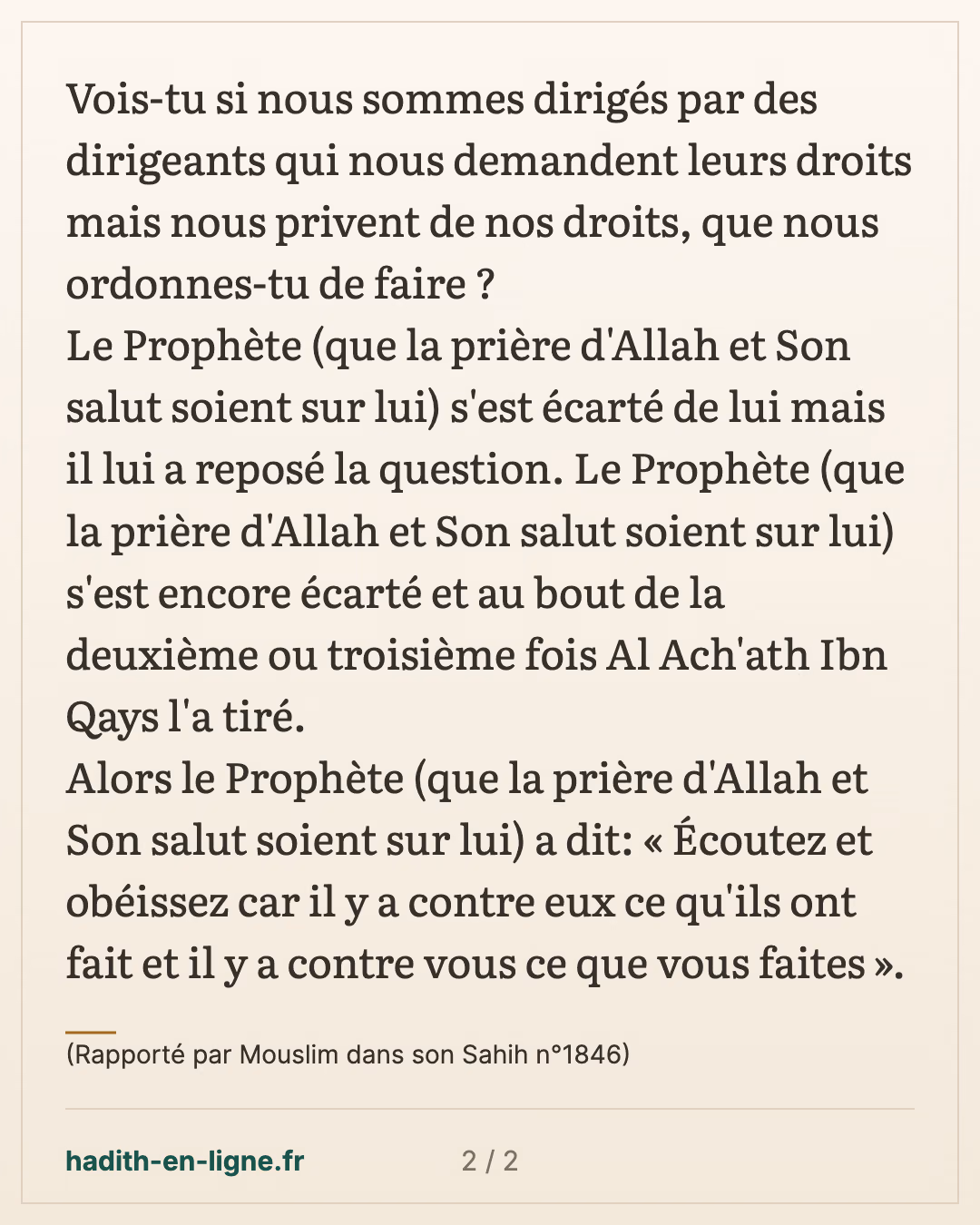 Si ceux qui nous dirigent nous demandent leurs droits mais nous privent de nos droits — (Rapporté par Mouslim dans son Sahih n°1846) — carte 2 sur 2