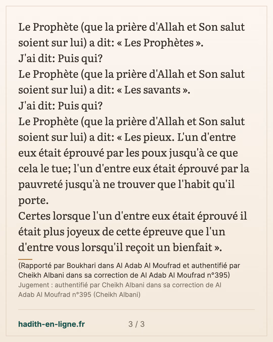 Qui sont les plus éprouvés des gens — (Rapporté par Boukhari dans Al Adab Al Moufrad et authentifié par Cheikh Albani dans sa correction de Al Adab Al Moufrad n°395) — carte 3 sur 3