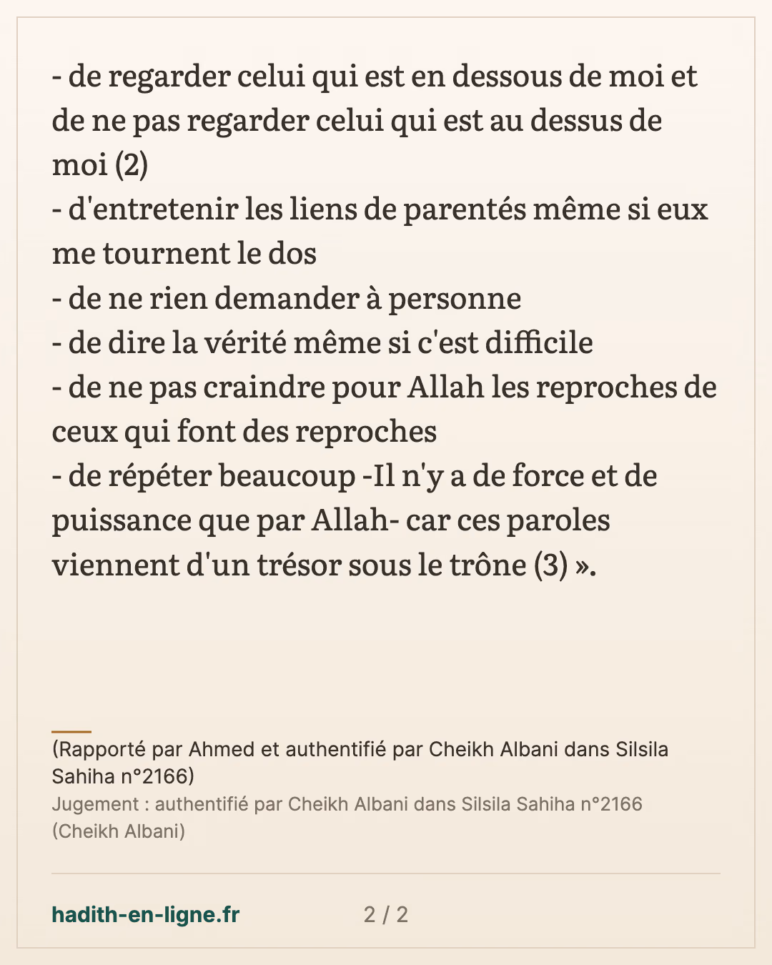 Mon ami privilégié m'a ordonné sept choses — (Rapporté par Ahmed et authentifié par Cheikh Albani dans Silsila Sahiha n°2166) — carte 2 sur 2