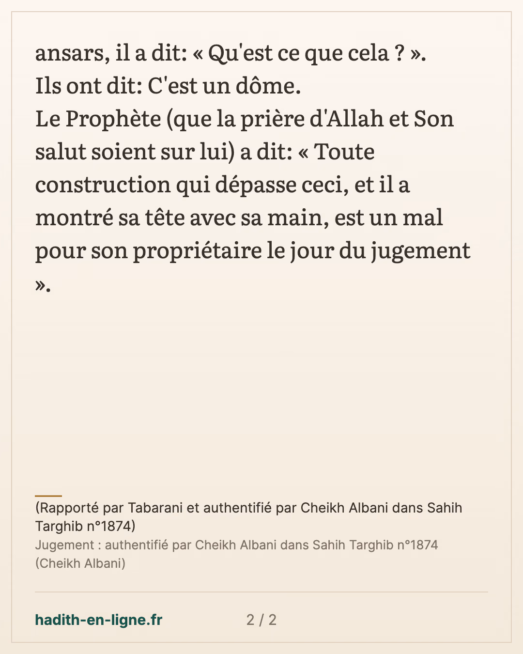 Toute construction qui dépasse ceci... — (Rapporté par Tabarani et authentifié par Cheikh Albani dans Sahih Targhib n°1874) — carte 2 sur 2