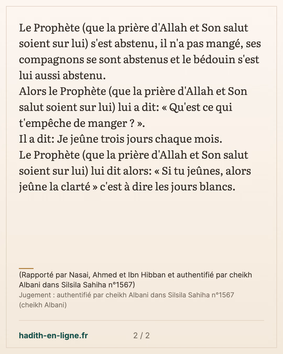 Les jours blancs du mois Rabi' Al Awal — (Rapporté par Nasai, Ahmed et Ibn Hibban et authentifié par cheikh Albani dans Silsila Sahiha n°1567) — carte 2 sur 2