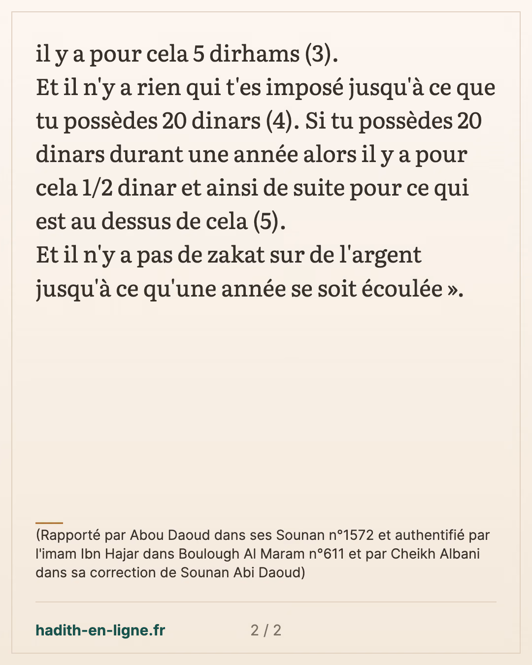 Le seuil minimum à posséder pour être concerné par l'obligation de donner la zakat — (Rapporté par Abou Daoud dans ses Sounan n°1572 et authentifié par l'imam Ibn Hajar dans Boulough Al Maram n°611 et par Cheikh Albani dans sa correction de Sounan Abi Daoud) — carte 2 sur 2