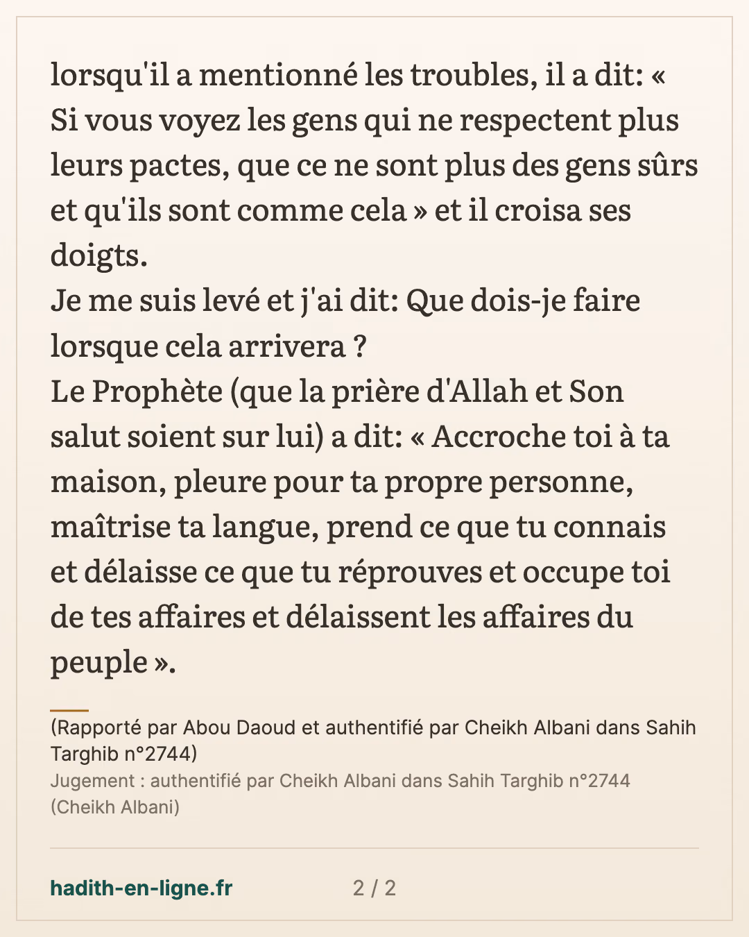 Si vous voyez les gens qui ne respectent plus leurs pactes... — (Rapporté par Abou Daoud et authentifié par Cheikh Albani dans Sahih Targhib n°2744) — carte 2 sur 2