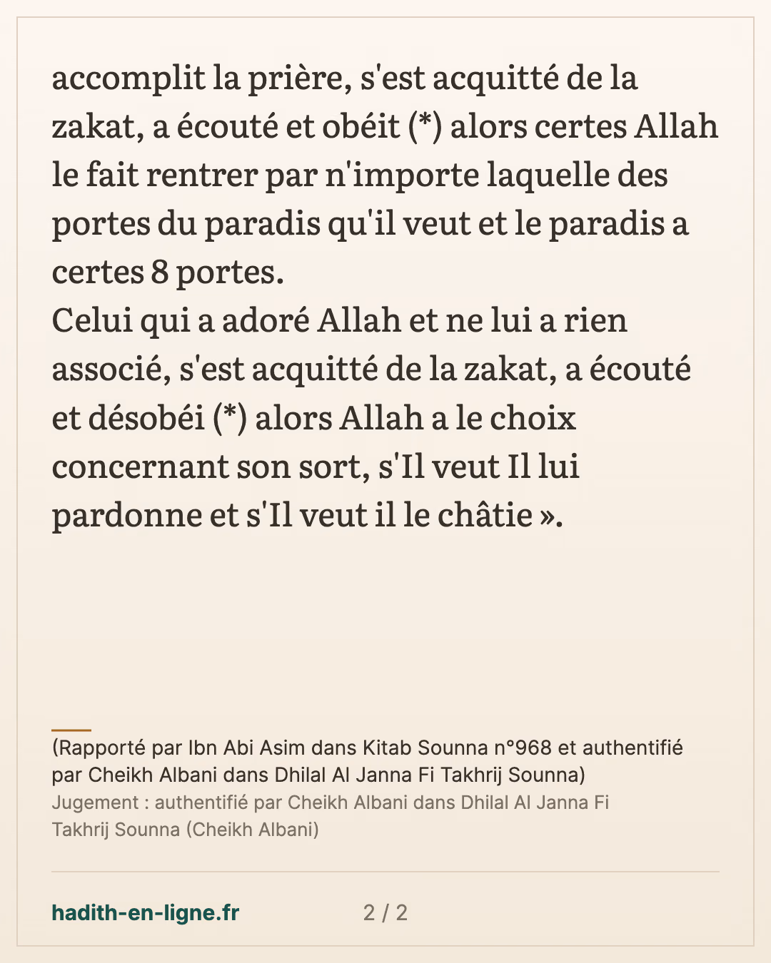 Celui qui a adoré Allah et ne lui a rien associé... — (Rapporté par Ibn Abi Asim dans Kitab Sounna n°968 et authentifié par Cheikh Albani dans Dhilal Al Janna Fi Takhrij Sounna) — carte 2 sur 2