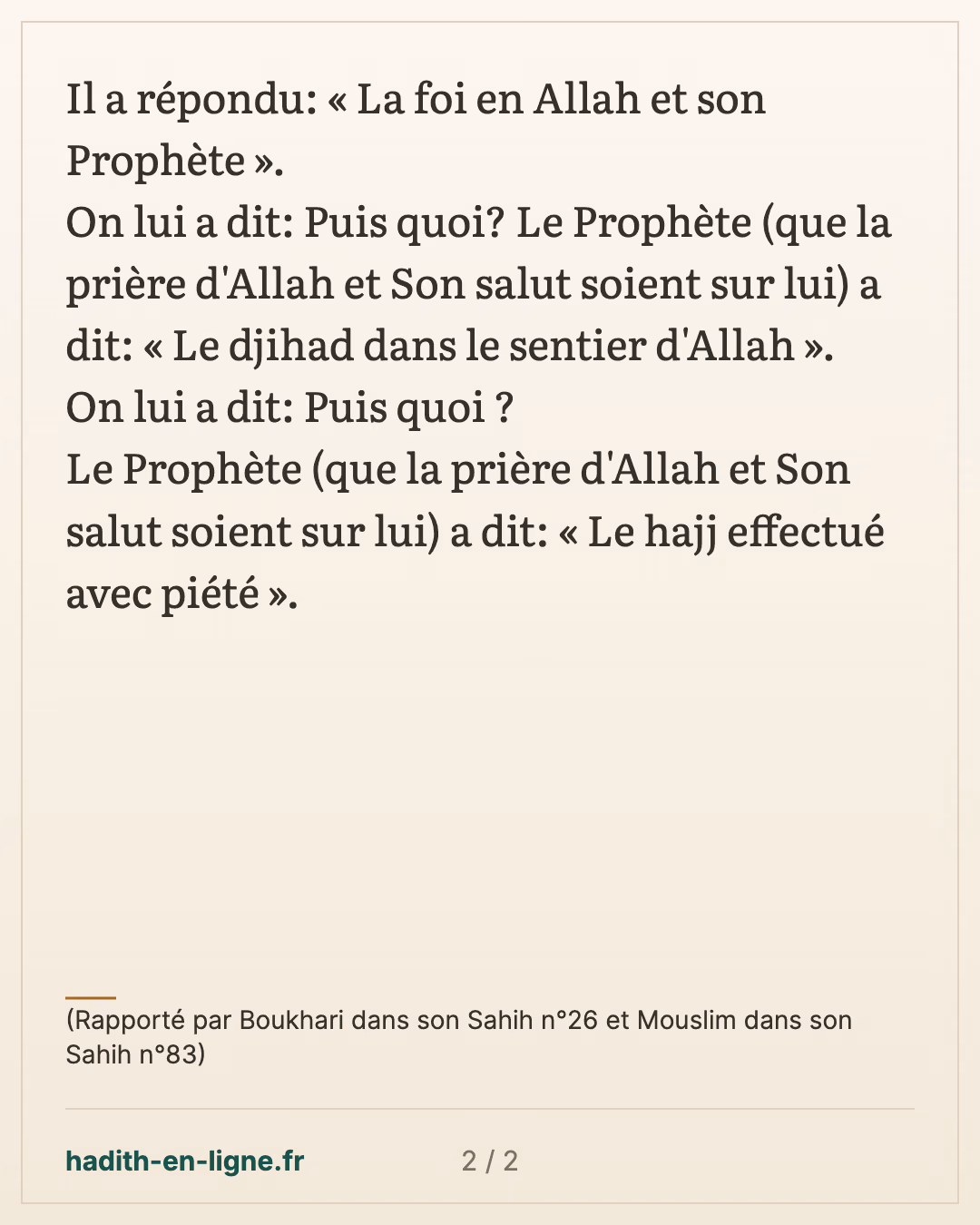 Quel est le meilleur des actes ? — (Rapporté par Boukhari dans son Sahih n°26 et Mouslim dans son Sahih n°83) — carte 2 sur 2