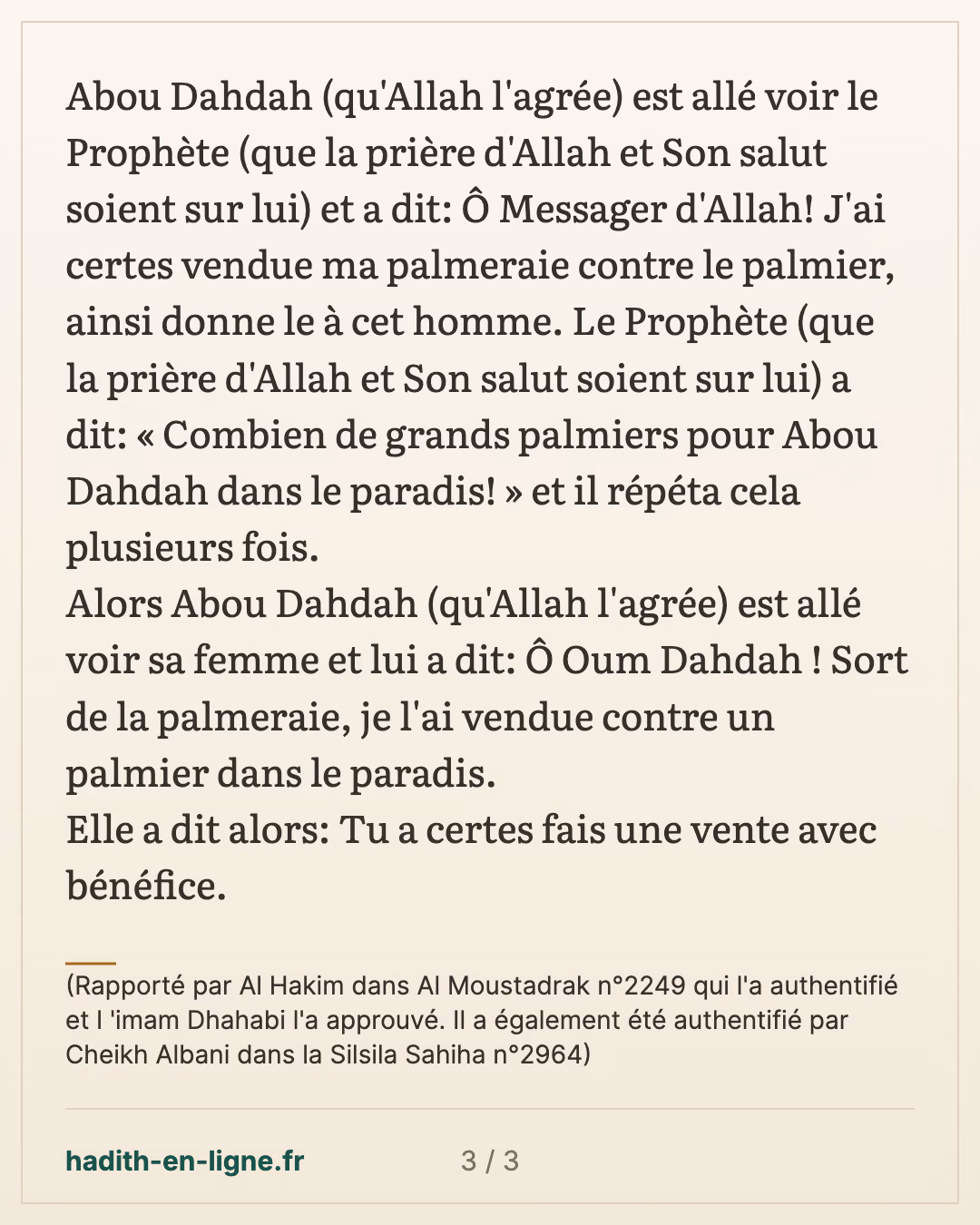 Tu a certes fais une vente avec bénéfice — (Rapporté par Al Hakim dans Al Moustadrak n°2249 qui l'a authentifié et l 'imam Dhahabi l'a approuvé. Il a également été authentifié par Cheikh Albani dans la Silsila Sahiha n°2964) — carte 3 sur 3