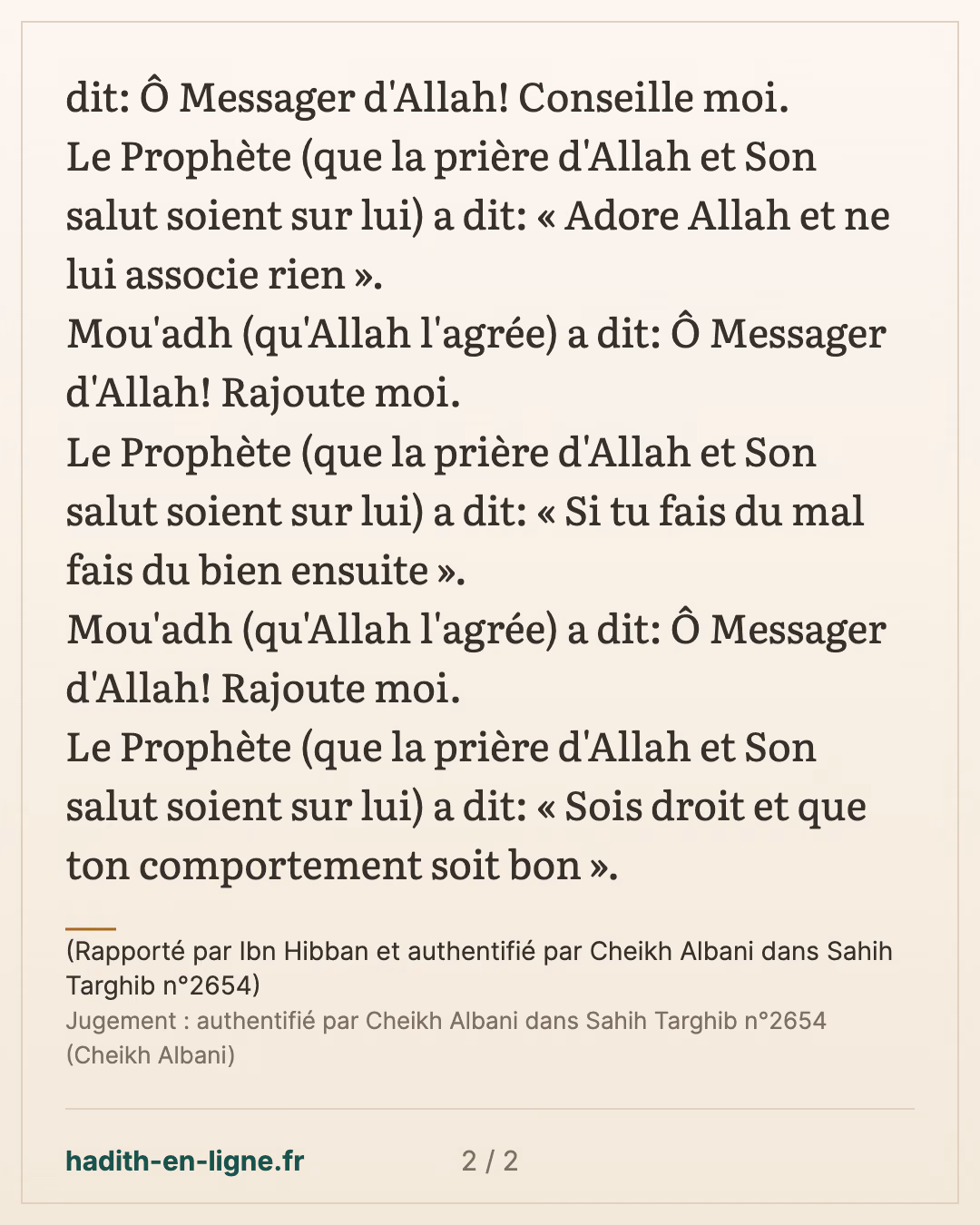 Quelques conseils du Messager d'Allah — (Rapporté par Ibn Hibban et authentifié par Cheikh Albani dans Sahih Targhib n°2654) — carte 2 sur 2