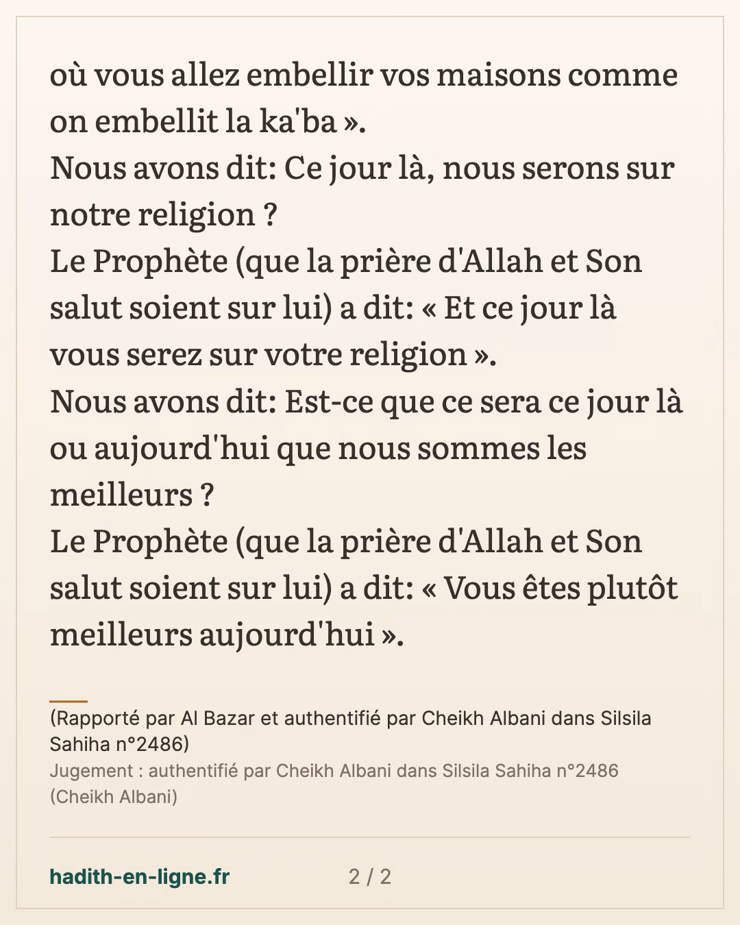 Certes la vie d'ici-bas sera ouverte... — (Rapporté par Al Bazar et authentifié par Cheikh Albani dans Silsila Sahiha n°2486) — carte 2 sur 2