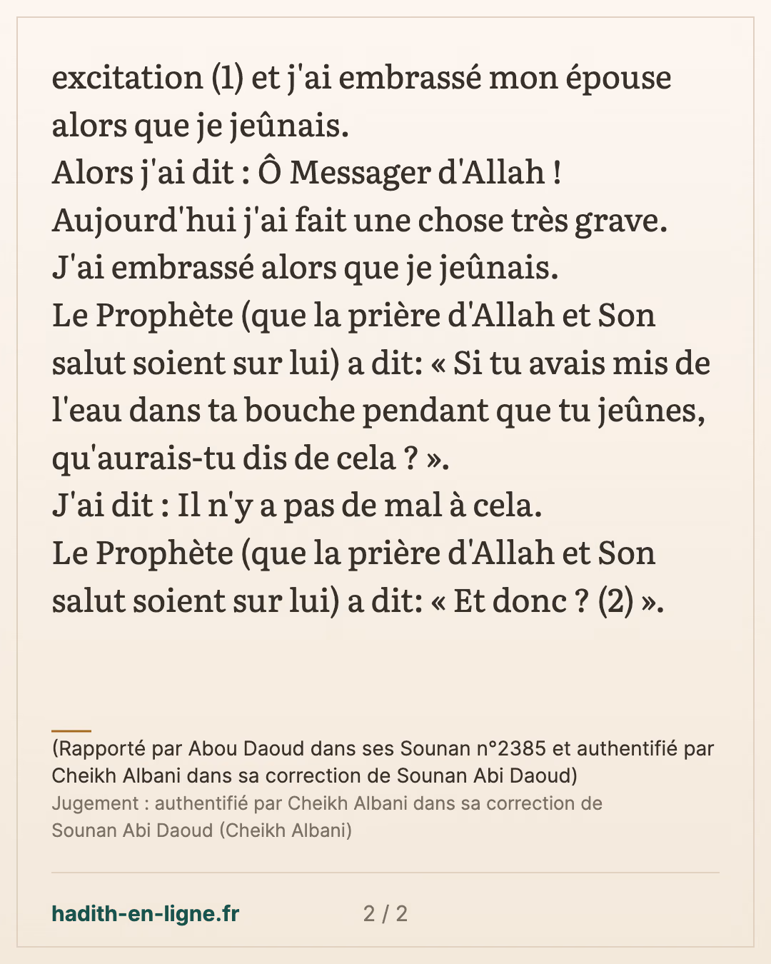 Aujourd'hui j'ai fait une chose très grave — (Rapporté par Abou Daoud dans ses Sounan n°2385 et authentifié par Cheikh Albani dans sa correction de Sounan Abi Daoud) — carte 2 sur 2