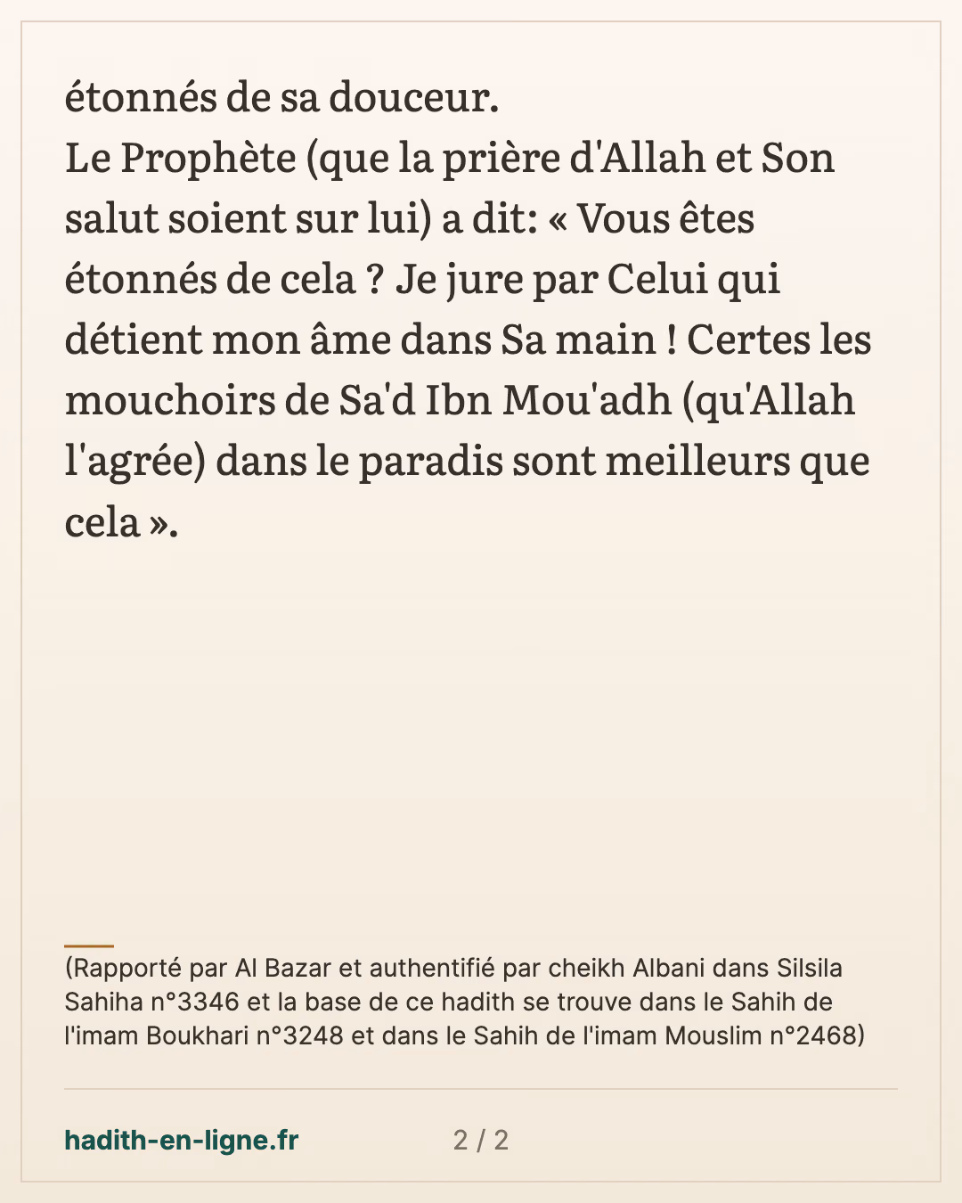 Parmi les mérites de Sa'd Ibn Mou'adh — (Rapporté par Al Bazar et authentifié par cheikh Albani dans Silsila Sahiha n°3346 et la base de ce hadith se trouve dans le Sahih de l'imam Boukhari n°3248 et dans le Sahih de l'imam Mouslim n°2468) — carte 2 sur 2