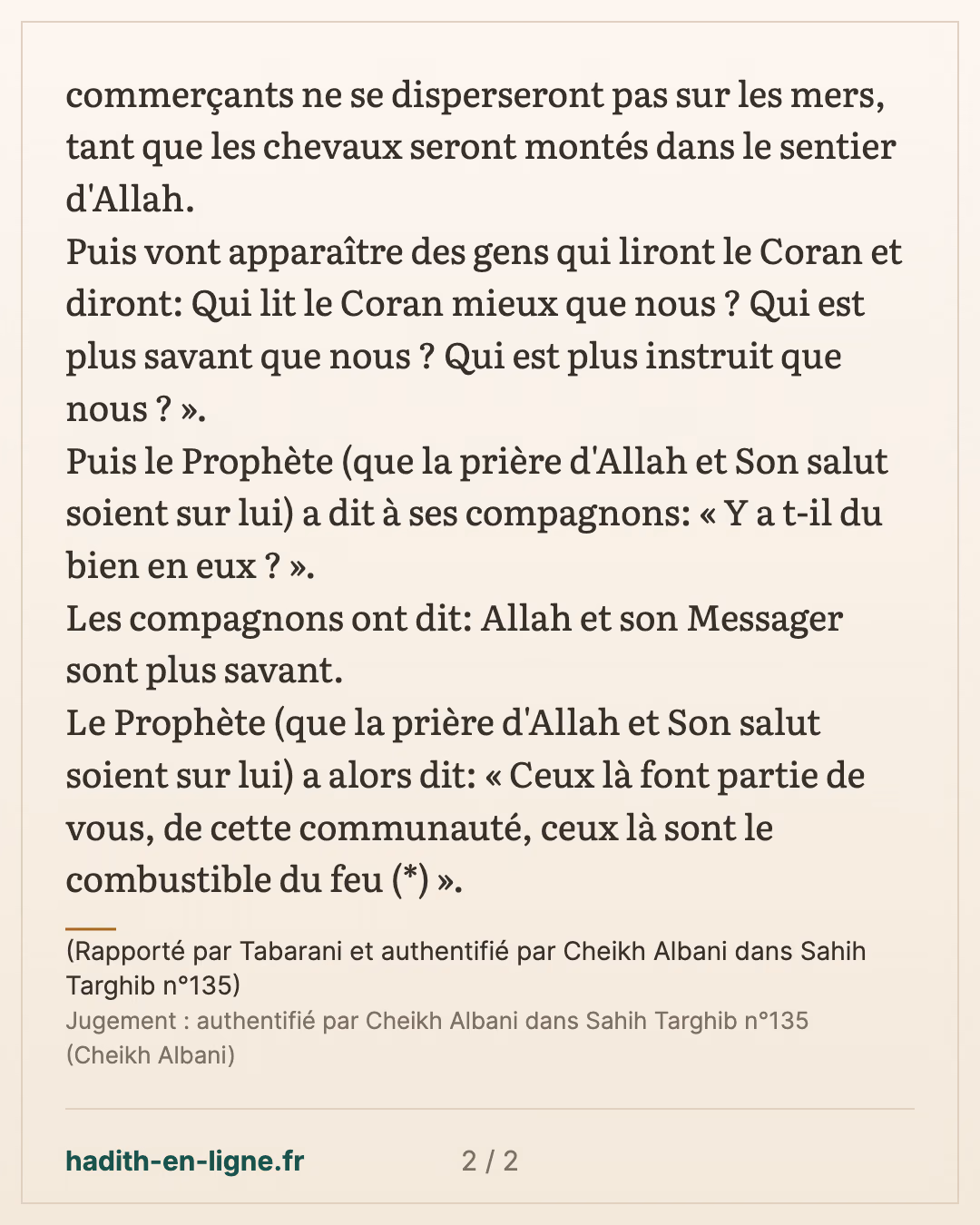 Ceux là sont le combustible du feu — (Rapporté par Tabarani et authentifié par Cheikh Albani dans Sahih Targhib n°135) — carte 2 sur 2