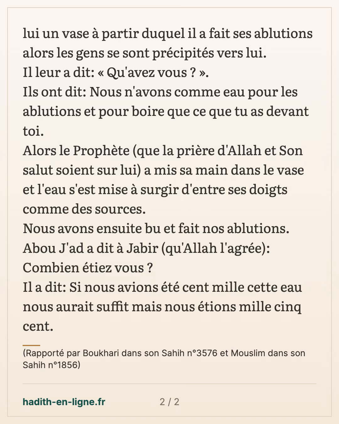 L'eau s'est mise à surgir d'entre ses doigts comme des sources — (Rapporté par Boukhari dans son Sahih n°3576 et Mouslim dans son Sahih n°1856) — carte 2 sur 2