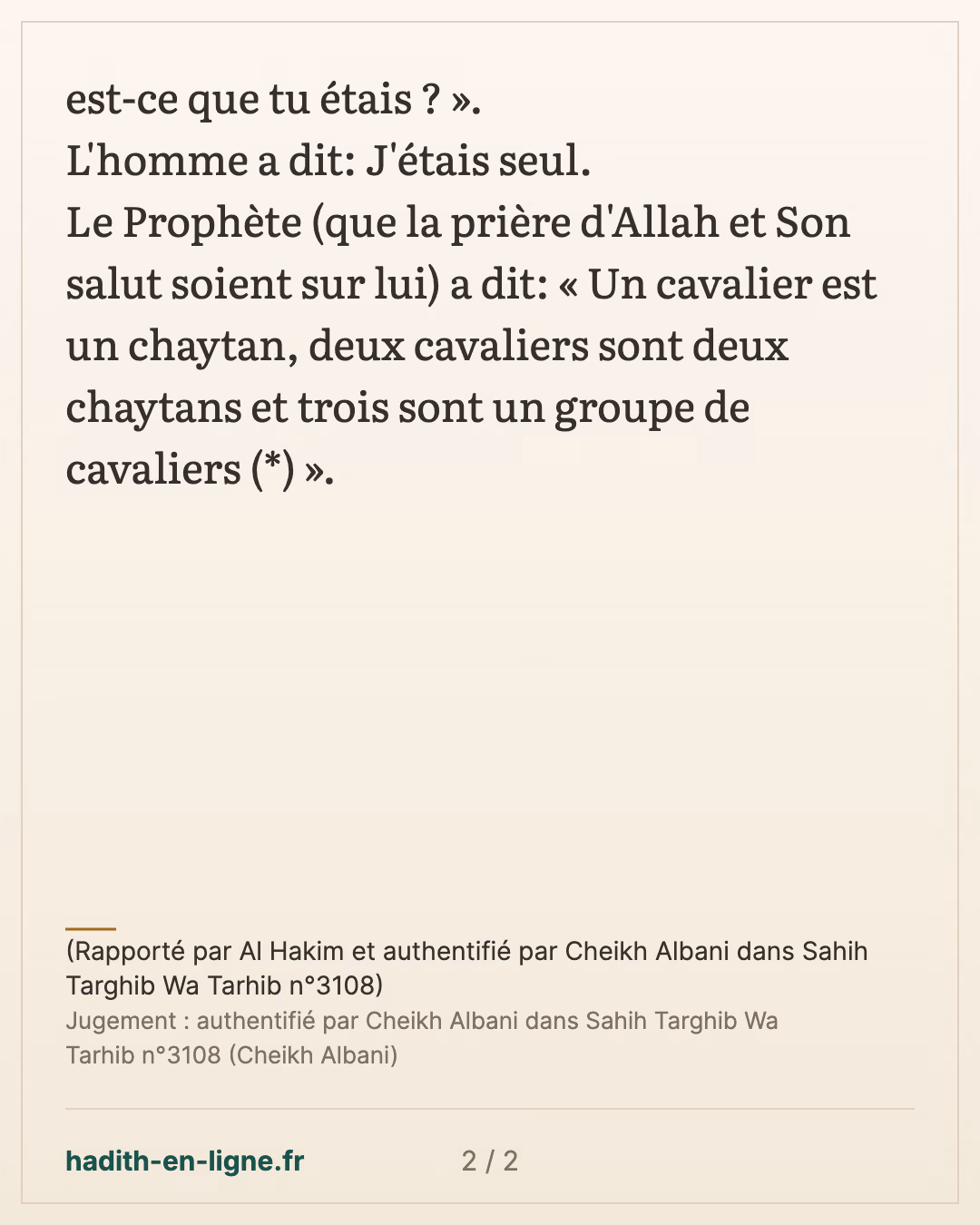 Parmi les règles du voyage — (Rapporté par Al Hakim et authentifié par Cheikh Albani dans Sahih Targhib Wa Tarhib n°3108) — carte 2 sur 2