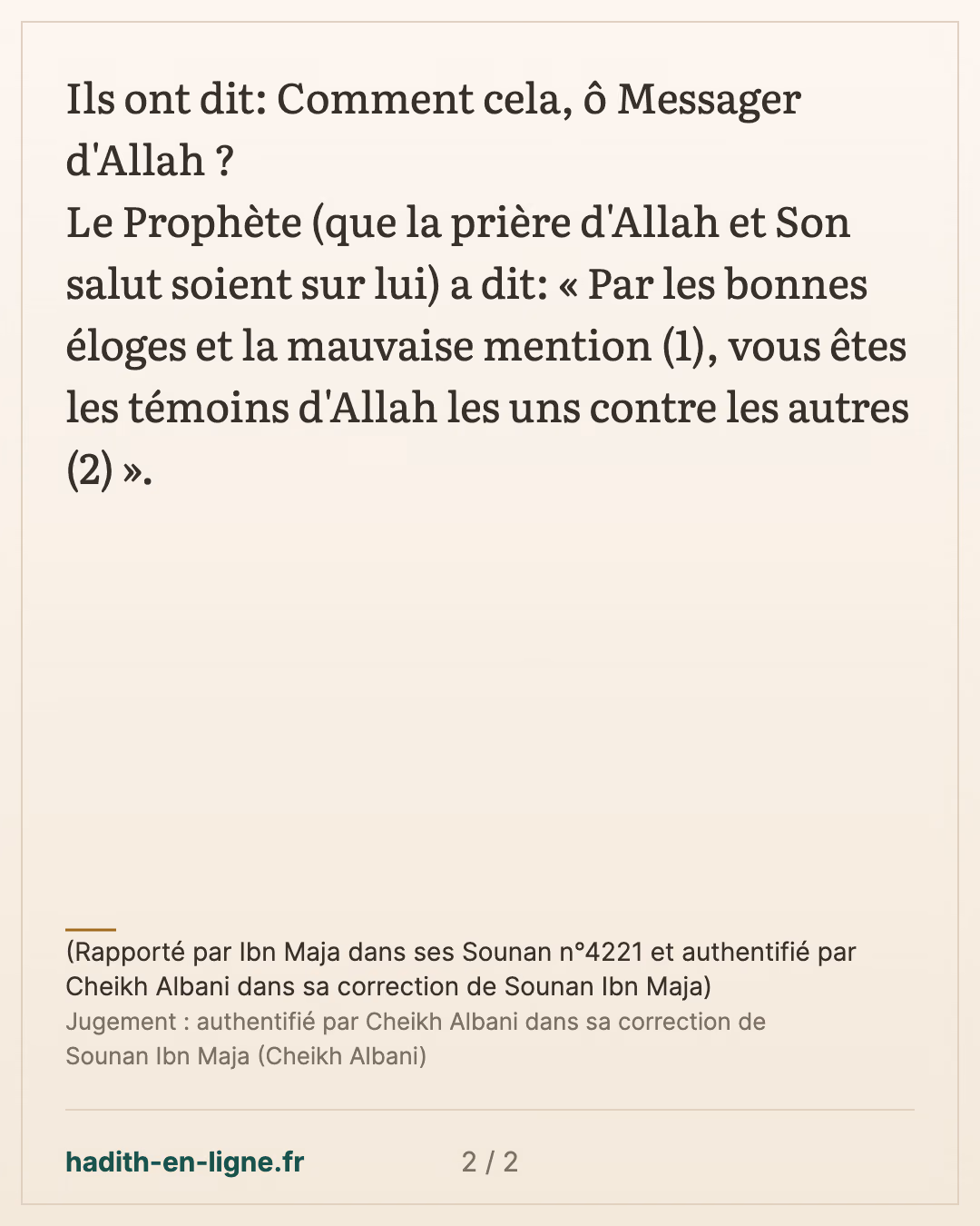 Vous êtes sur le point de connaître les gens du paradis des gens de l'enfer — (Rapporté par Ibn Maja dans ses Sounan n°4221 et authentifié par Cheikh Albani dans sa correction de Sounan Ibn Maja) — carte 2 sur 2