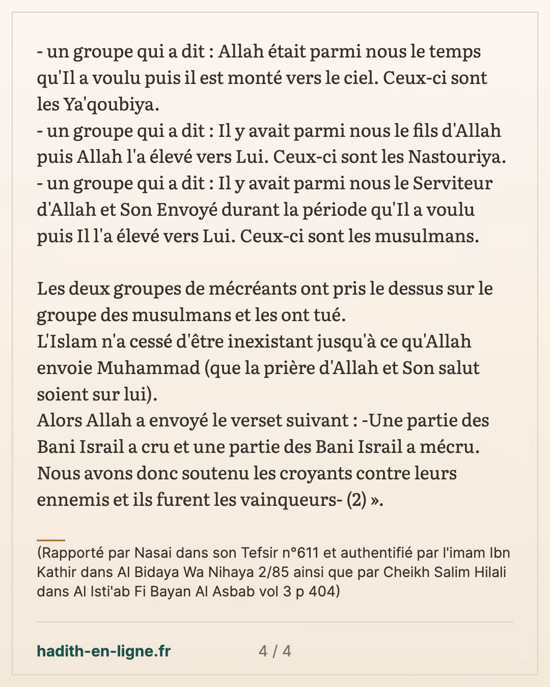 La véritable histoire de la crucifixion — (Rapporté par Nasai dans son Tefsir n°611 et authentifié par l'imam Ibn Kathir dans Al Bidaya Wa Nihaya 2/85 ainsi que par Cheikh Salim Hilali dans Al Isti'ab Fi Bayan Al Asbab vol 3 p 404) — carte 4 sur 4