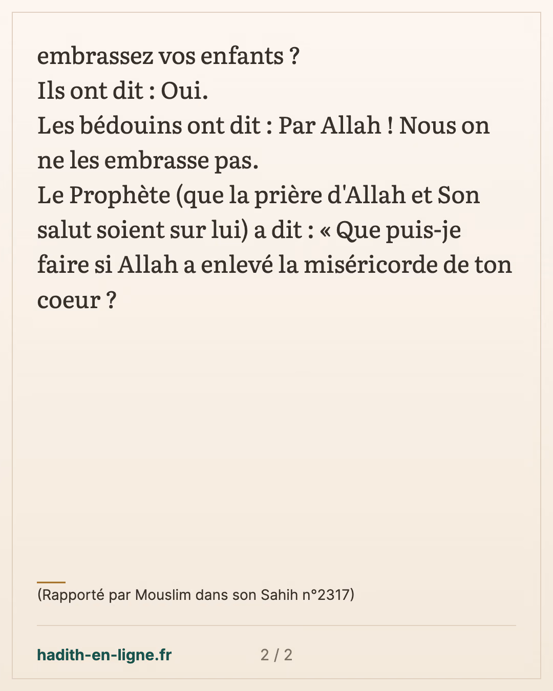 Embrasser les enfants est une miséricorde — (Rapporté par Mouslim dans son Sahih n°2317) — carte 2 sur 2