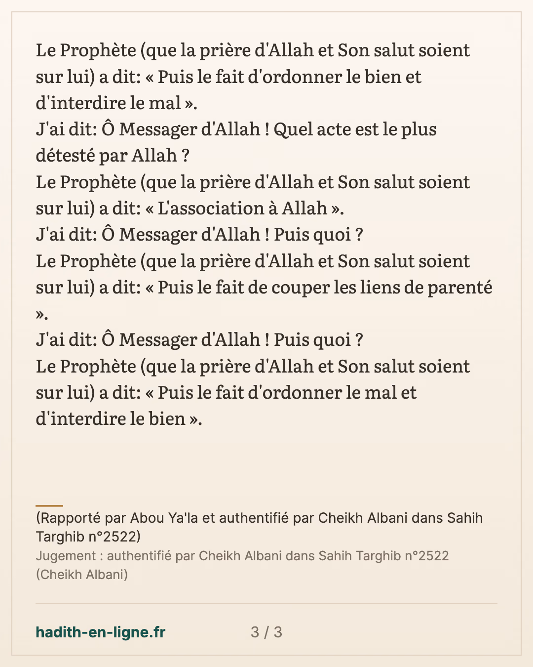 Les meilleures actions ainsi que leurs contraires parmi les mauvaises actions — (Rapporté par Abou Ya'la et authentifié par Cheikh Albani dans Sahih Targhib n°2522) — carte 3 sur 3