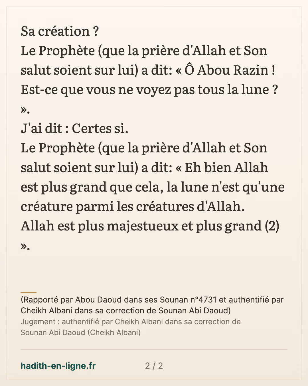 Allah est plus majestueux et plus grand — (Rapporté par Abou Daoud dans ses Sounan n°4731 et authentifié par Cheikh Albani dans sa correction de Sounan Abi Daoud) — carte 2 sur 2