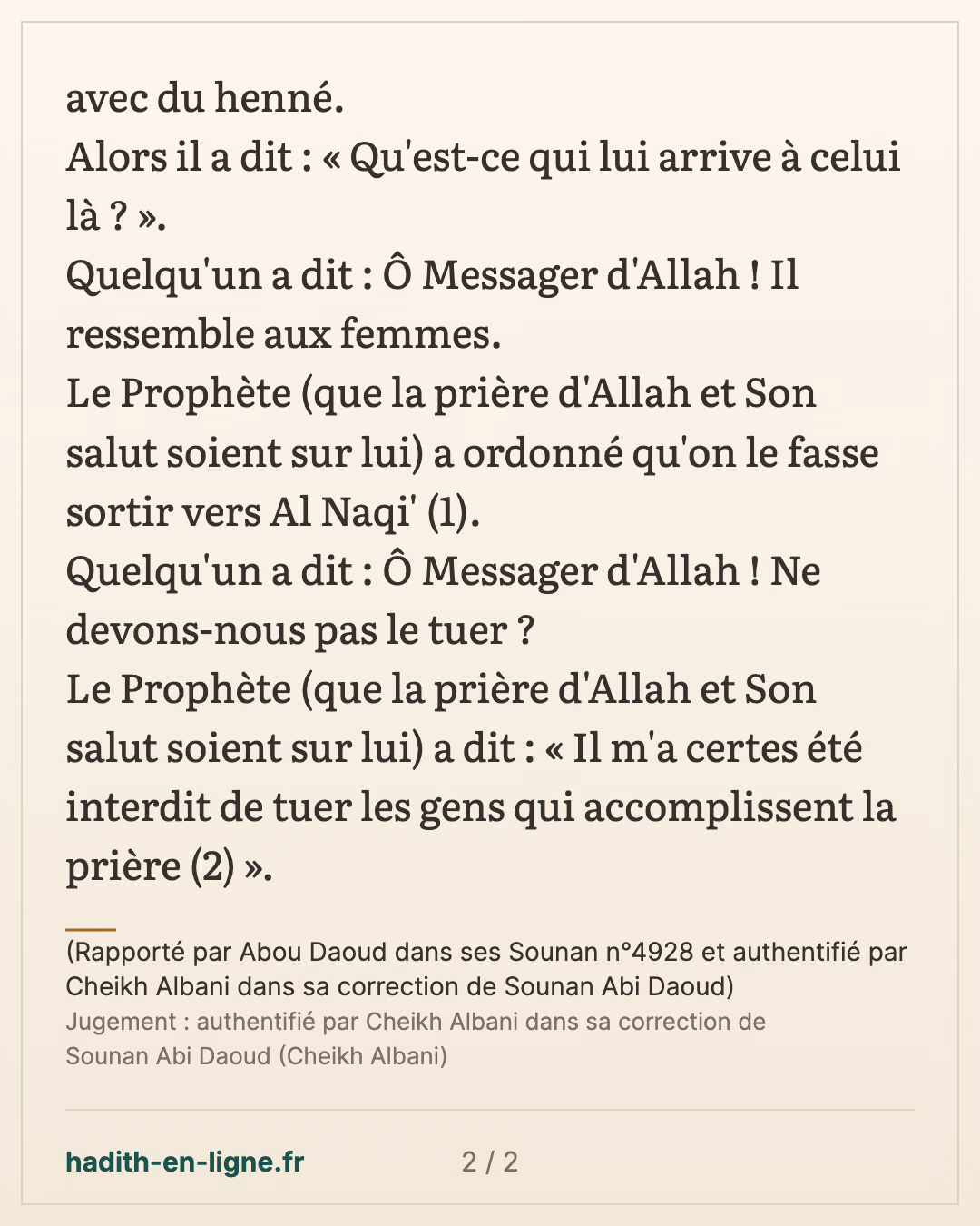 On a apporté au Prophète un homme efféminé — (Rapporté par Abou Daoud dans ses Sounan n°4928 et authentifié par Cheikh Albani dans sa correction de Sounan Abi Daoud) — carte 2 sur 2