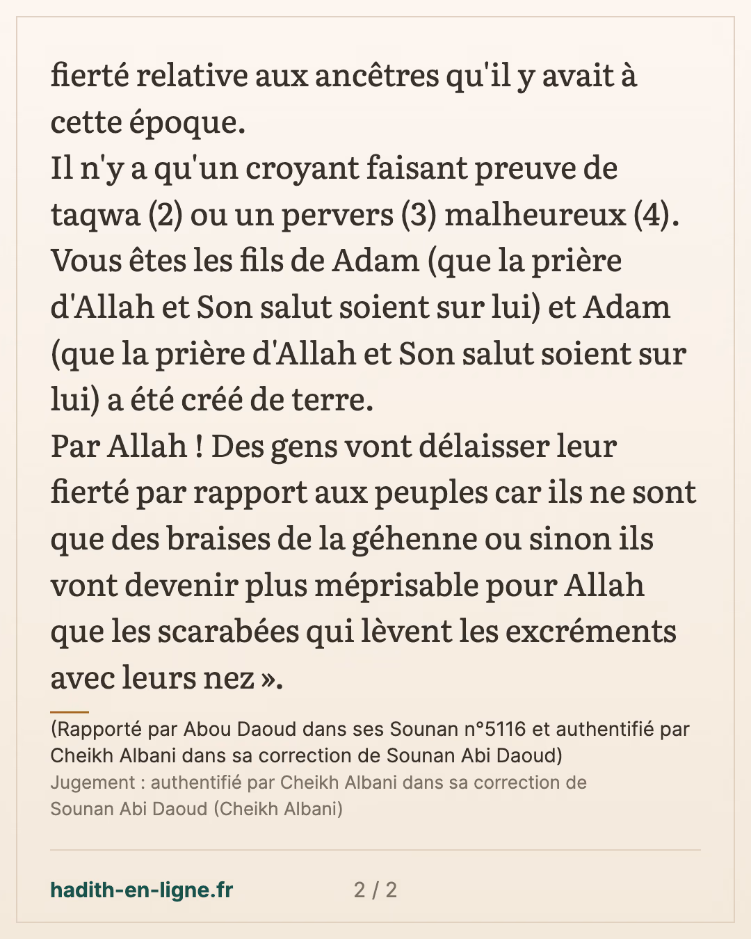 Il n'y a qu'un croyant faisant preuve de taqwa ou un pervers malheureux — (Rapporté par Abou Daoud dans ses Sounan n°5116 et authentifié par Cheikh Albani dans sa correction de Sounan Abi Daoud) — carte 2 sur 2
