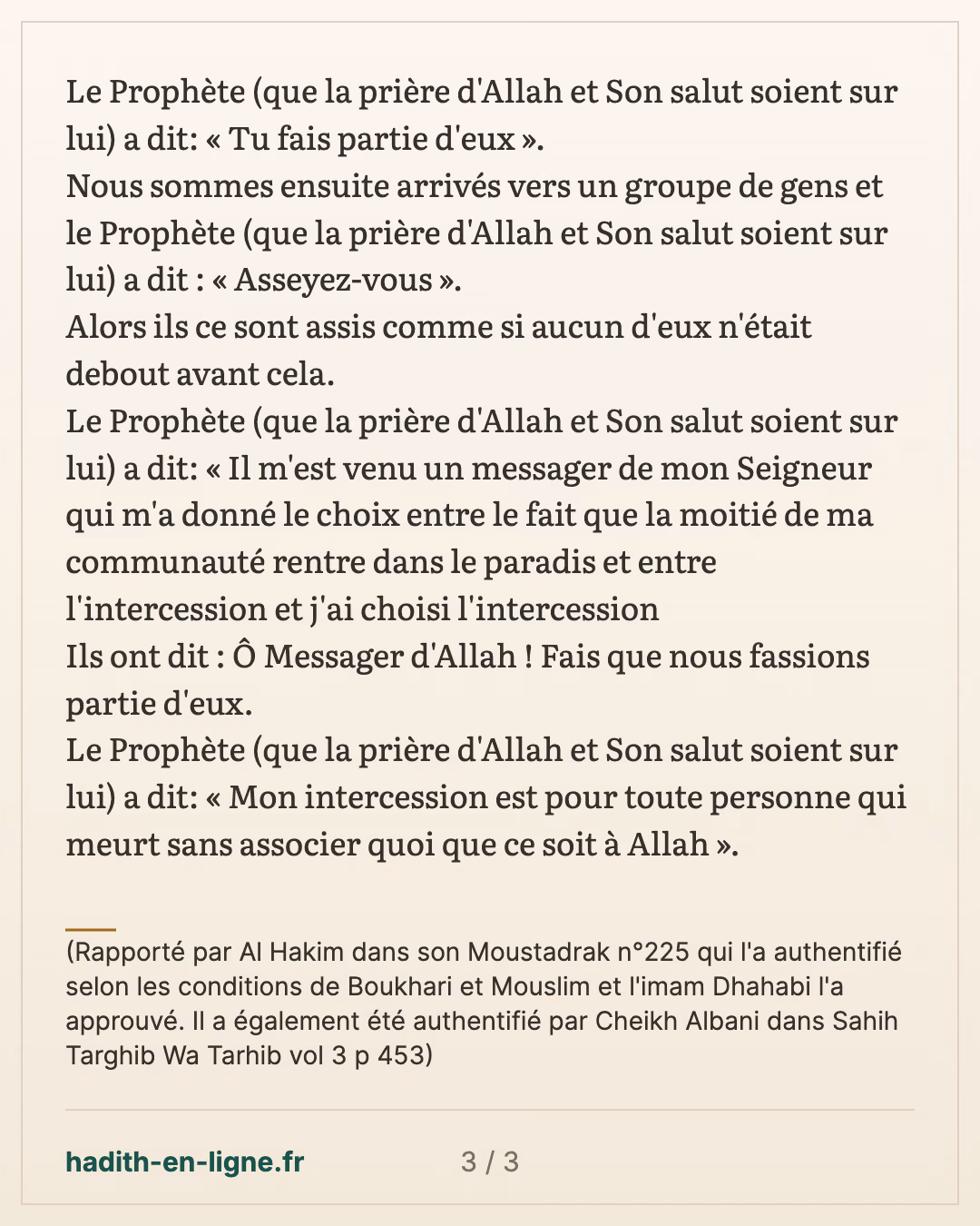 Parmi les mérites de Mou'adh Ibn Jabal et de 'Awf Ibn Malik — (Rapporté par Al Hakim dans son Moustadrak n°225 qui l'a authentifié selon les conditions de Boukhari et Mouslim et l'imam Dhahabi l'a approuvé. Il a également été authentifié par Cheikh Albani dans Sahih Targhib Wa Tarhib vol 3 p 453) — carte 3 sur 3