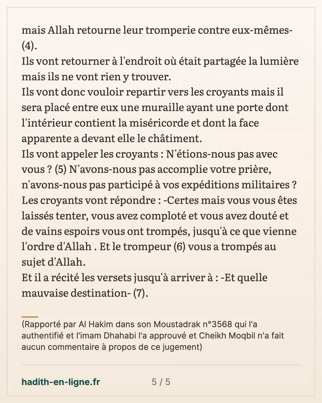 Une exhortation éloquente sur la tombe et la résurrection — (Rapporté par Al Hakim dans son Moustadrak n°3568 qui l'a authentifié et l'imam Dhahabi l'a approuvé et Cheikh Moqbil n'a fait aucun commentaire à propos de ce jugement) — carte 5 sur 5