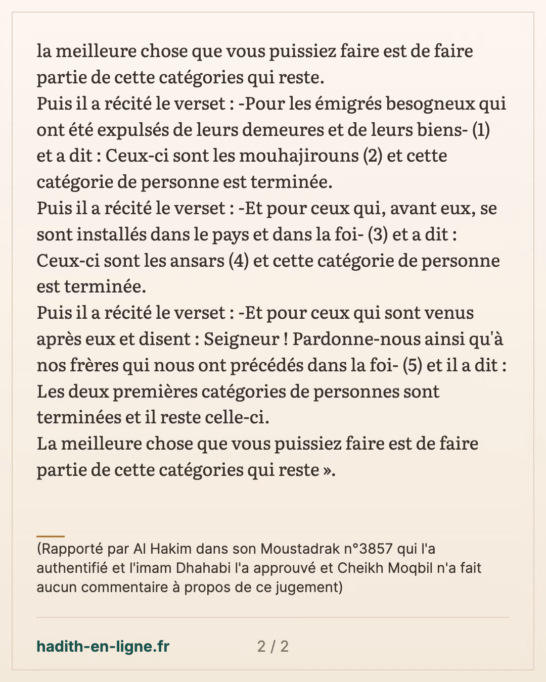 Sa'd ibn Abi Waqqas : les gens se divisent en trois catégories — (Rapporté par Al Hakim dans son Moustadrak n°3857 qui l'a authentifié et l'imam Dhahabi l'a approuvé et Cheikh Moqbil n'a fait aucun commentaire à propos de ce jugement) — carte 2 sur 2
