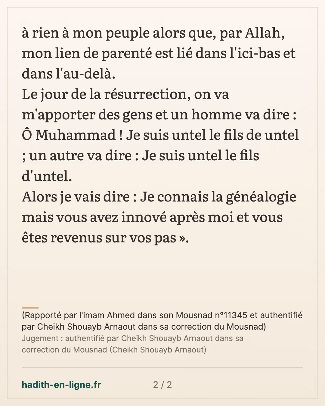 Vous avez innové après moi... — (Rapporté par l'imam Ahmed dans son Mousnad n°11345 et authentifié par Cheikh Shouayb Arnaout dans sa correction du Mousnad) — carte 2 sur 2