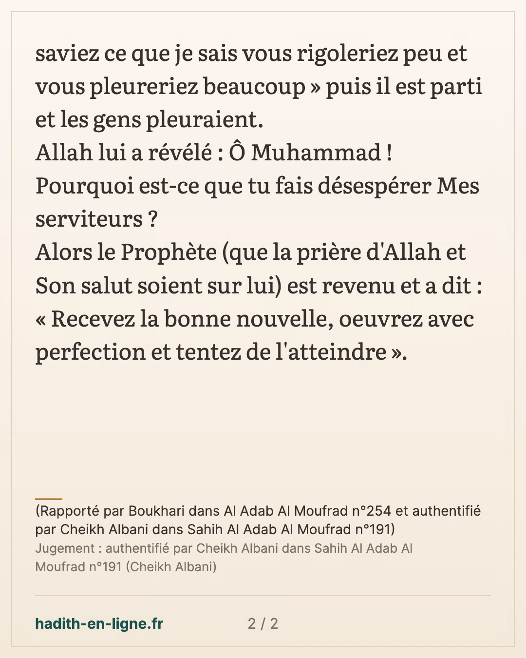 Pourquoi est-ce que tu fais désespérer Mes serviteurs ? — (Rapporté par Boukhari dans Al Adab Al Moufrad n°254 et authentifié par Cheikh Albani dans Sahih Al Adab Al Moufrad n°191) — carte 2 sur 2