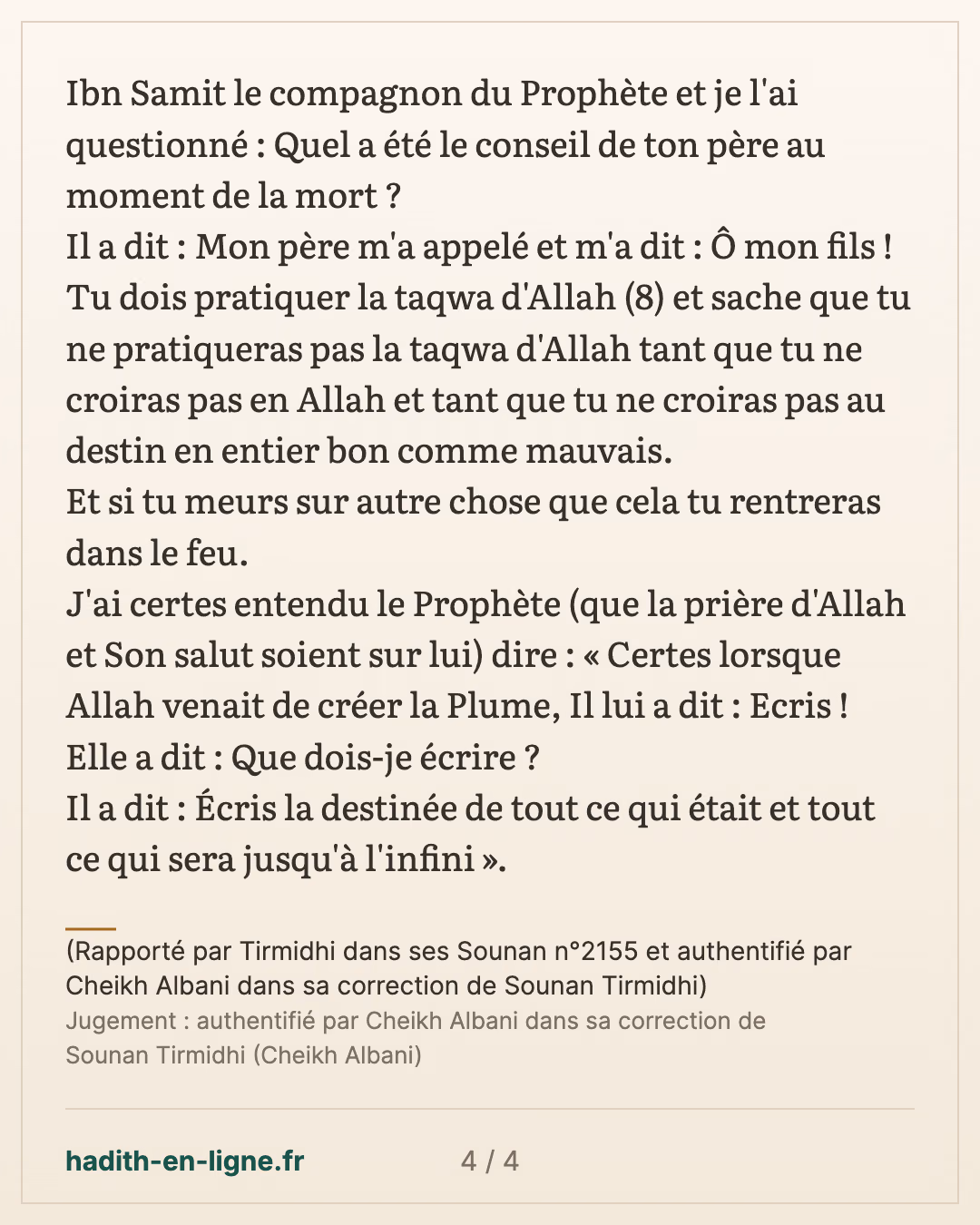 Ô mon fils ! Tu dois pratiquer la taqwa d'Allah — (Rapporté par Tirmidhi dans ses Sounan n°2155 et authentifié par Cheikh Albani dans sa correction de Sounan Tirmidhi) — carte 4 sur 4