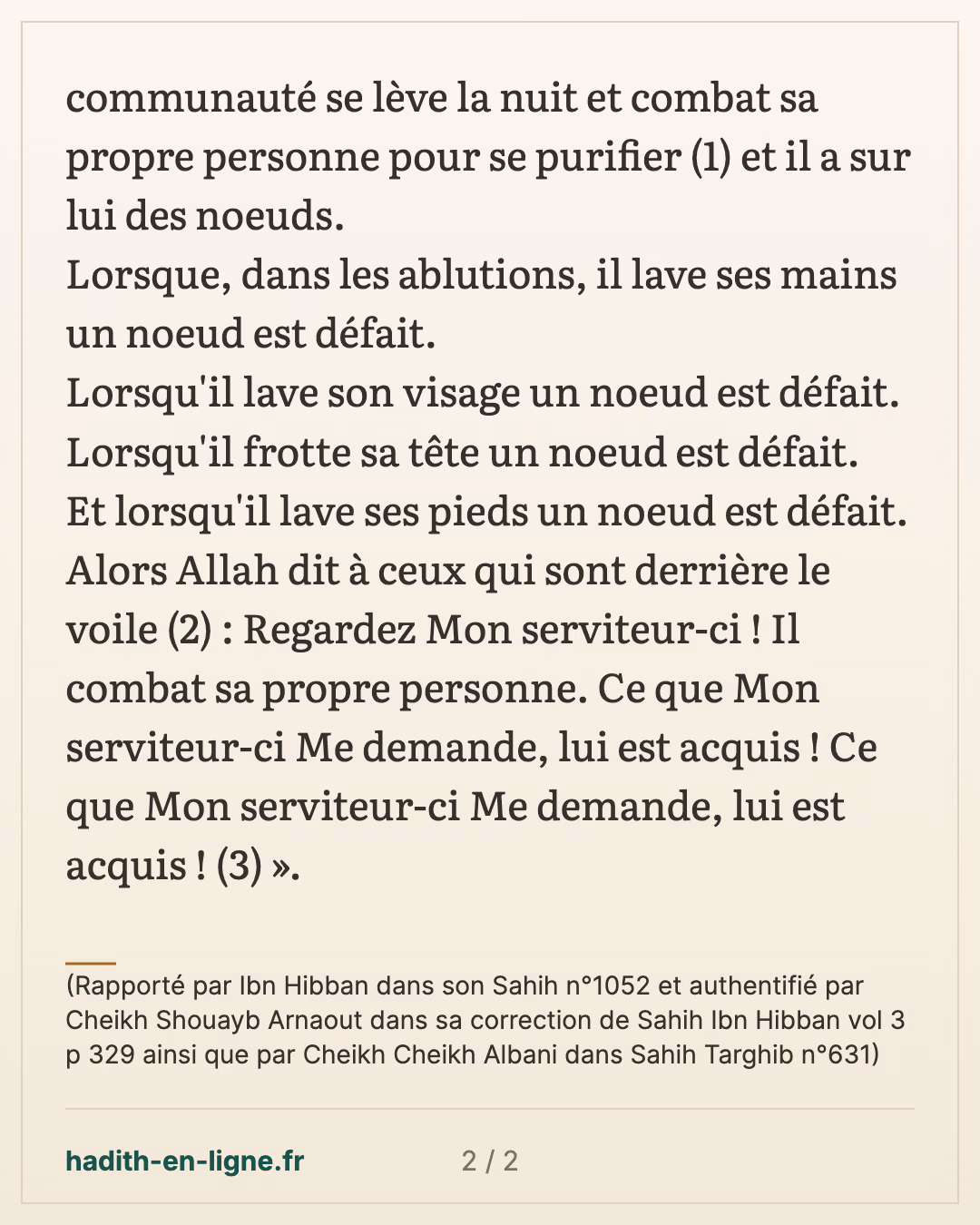 Ce que Mon serviteur-ci Me demande lui est acquis — (Rapporté par Ibn Hibban dans son Sahih n°1052 et authentifié par Cheikh Shouayb Arnaout dans sa correction de Sahih Ibn Hibban vol 3 p 329 ainsi que par Cheikh Cheikh Albani dans Sahih Targhib n°631) — carte 2 sur 2