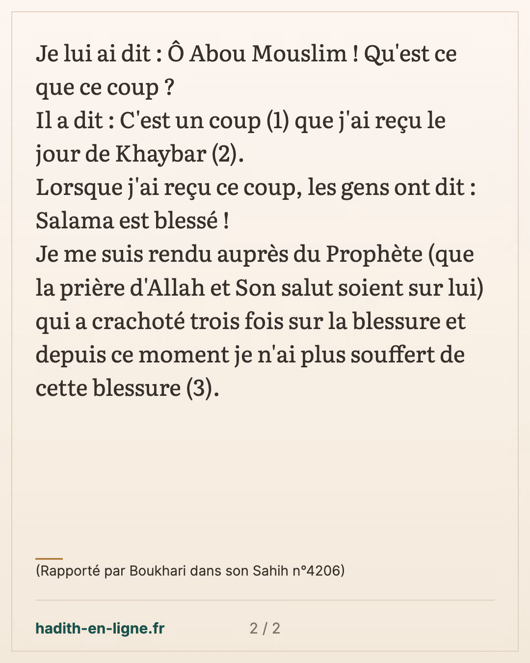 J'ai vu sur la jambe de Salama Ibn Al Akwa' la trace d'une blessure — (Rapporté par Boukhari dans son Sahih n°4206) — carte 2 sur 2
