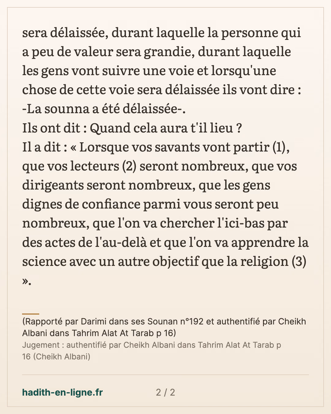 Comment serez-vous lorsque vous allez être enveloppés dans une épreuve — (Rapporté par Darimi dans ses Sounan n°192 et authentifié par Cheikh Albani dans Tahrim Alat At Tarab p 16) — carte 2 sur 2