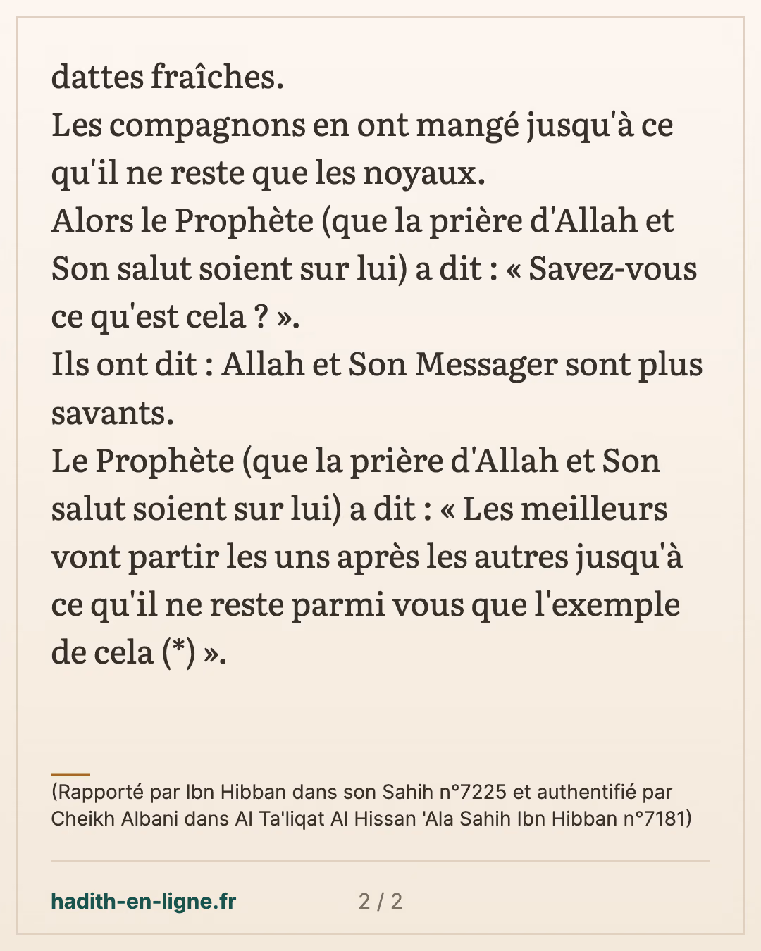 Les meilleurs vont partir les uns après les autres — (Rapporté par Ibn Hibban dans son Sahih n°7225 et authentifié par Cheikh Albani dans Al Ta'liqat Al Hissan 'Ala Sahih Ibn Hibban n°7181) — carte 2 sur 2