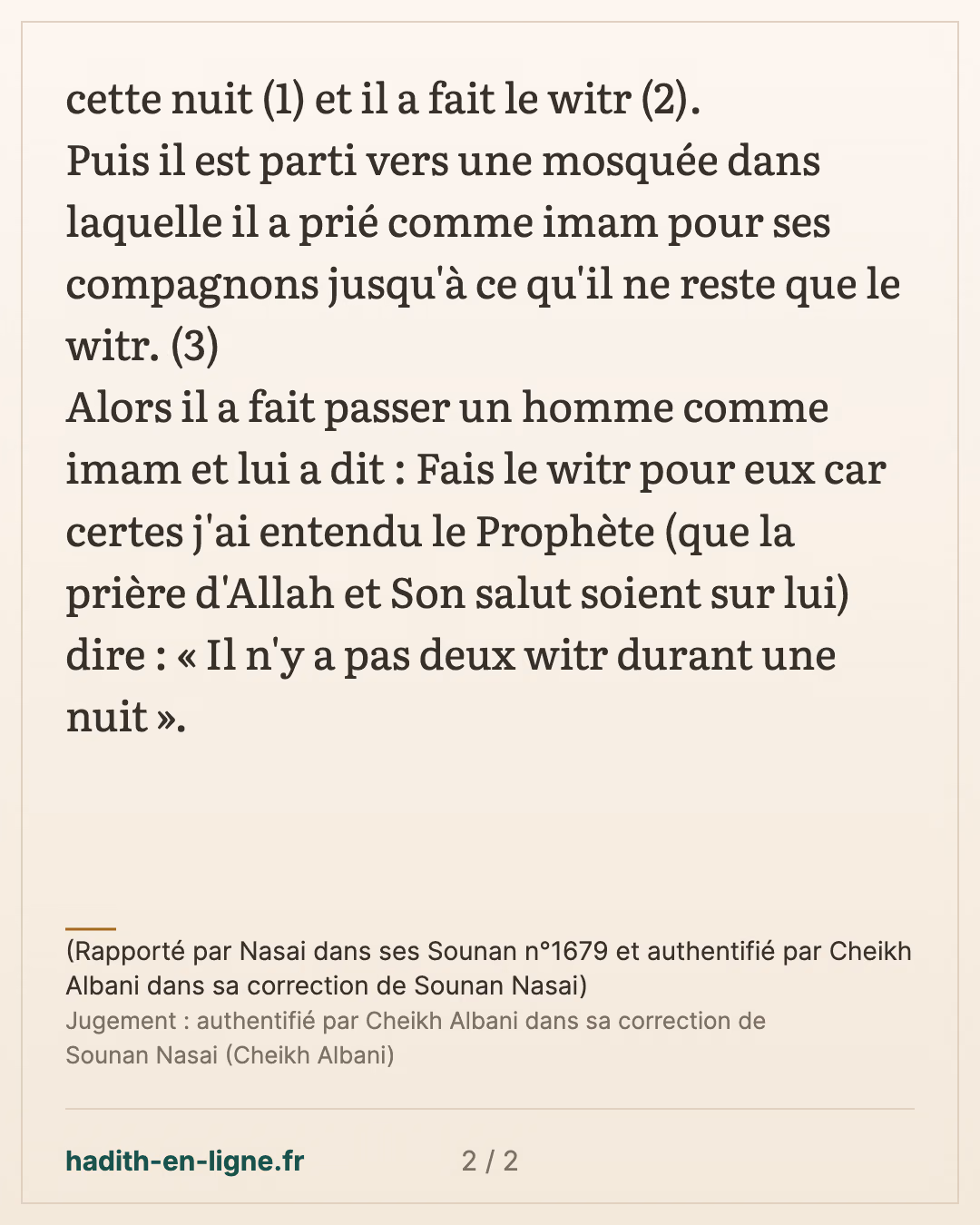 Il n'y a pas deux witr durant une nuit — (Rapporté par Nasai dans ses Sounan n°1679 et authentifié par Cheikh Albani dans sa correction de Sounan Nasai) — carte 2 sur 2