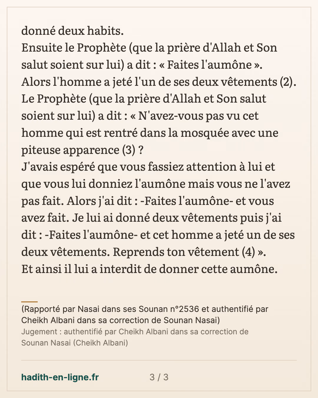 Reprends ton vêtement... — (Rapporté par Nasai dans ses Sounan n°2536 et authentifié par Cheikh Albani dans sa correction de Sounan Nasai) — carte 3 sur 3