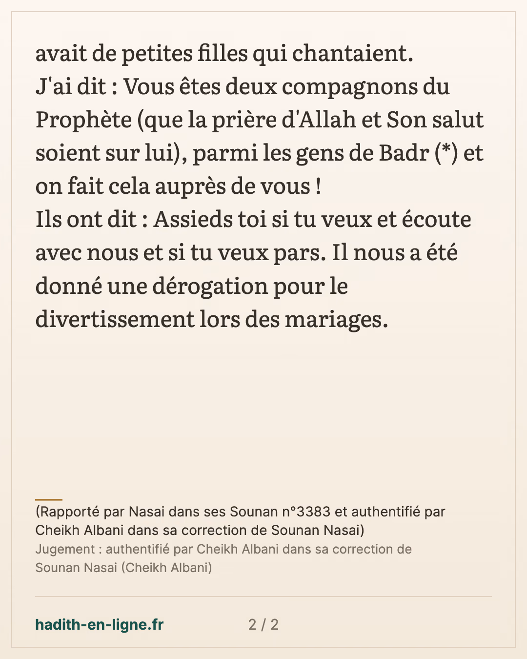 Il y avait de petites filles qui chantaient... — (Rapporté par Nasai dans ses Sounan n°3383 et authentifié par Cheikh Albani dans sa correction de Sounan Nasai) — carte 2 sur 2