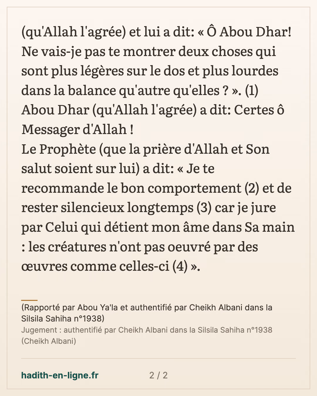 Le bon comportement et le fait de garder le silence — (Rapporté par Abou Ya'la et authentifié par Cheikh Albani dans la Silsila Sahiha n°1938) — carte 2 sur 2