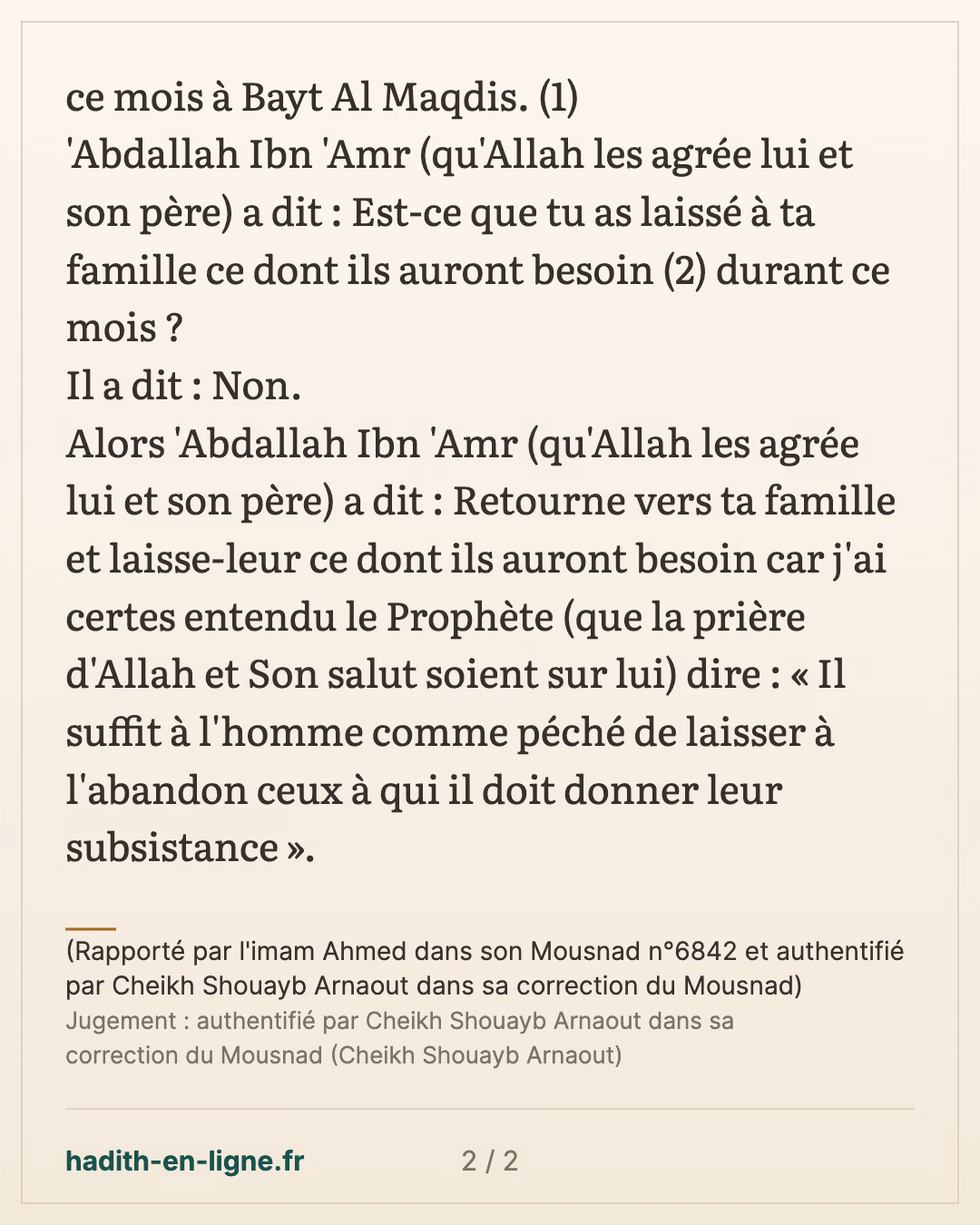 Partir pour adorer Allah et laisser sa famille dans le besoin ? — (Rapporté par l'imam Ahmed dans son Mousnad n°6842 et authentifié par Cheikh Shouayb Arnaout dans sa correction du Mousnad) — carte 2 sur 2