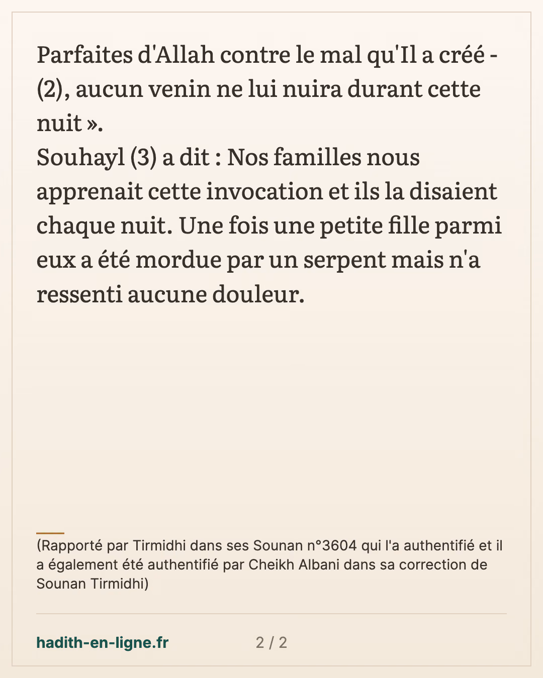 Une petite fille a été mordue par un serpent mais n'a ressenti aucune douleur... — (Rapporté par Tirmidhi dans ses Sounan n°3604 qui l'a authentifié et il a également été authentifié par Cheikh Albani dans sa correction de Sounan Tirmidhi) — carte 2 sur 2
