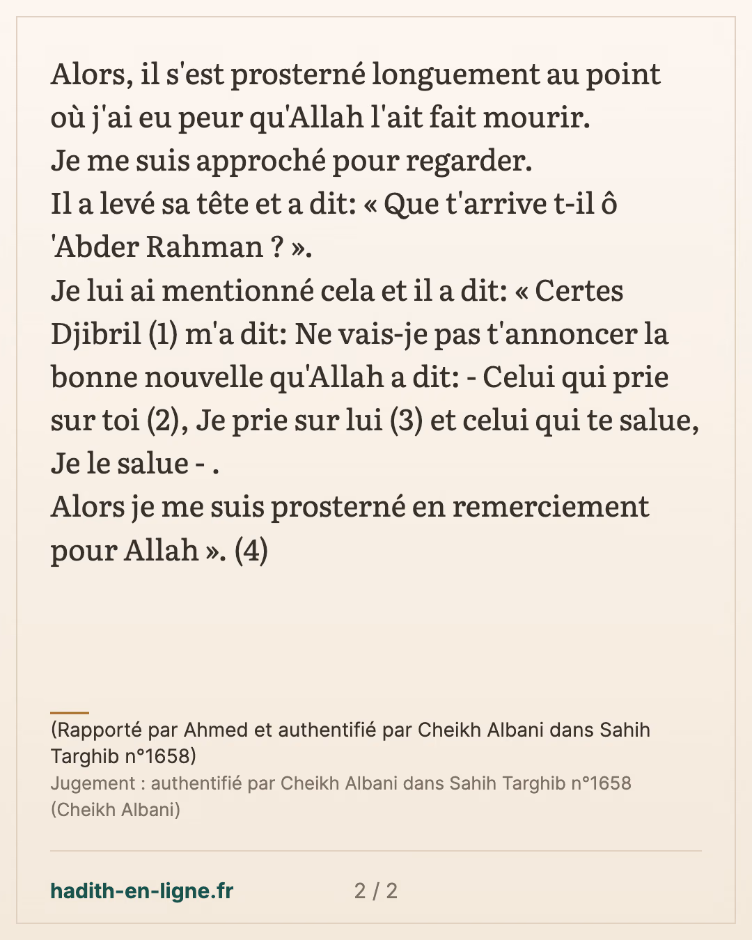 Le Prophète s'est prosterné longuement au point où j'ai eu peur... — (Rapporté par Ahmed et authentifié par Cheikh Albani dans Sahih Targhib n°1658) — carte 2 sur 2