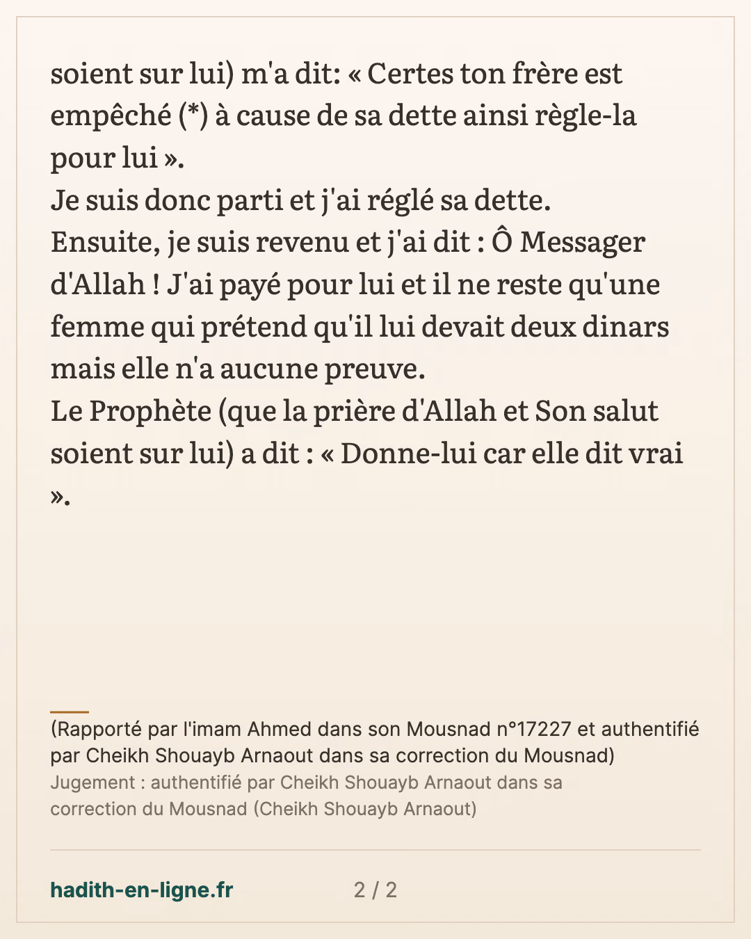 Il est empêché de rentrer dans le paradis à cause de... — (Rapporté par l'imam Ahmed dans son Mousnad n°17227 et authentifié par Cheikh Shouayb Arnaout dans sa correction du Mousnad) — carte 2 sur 2