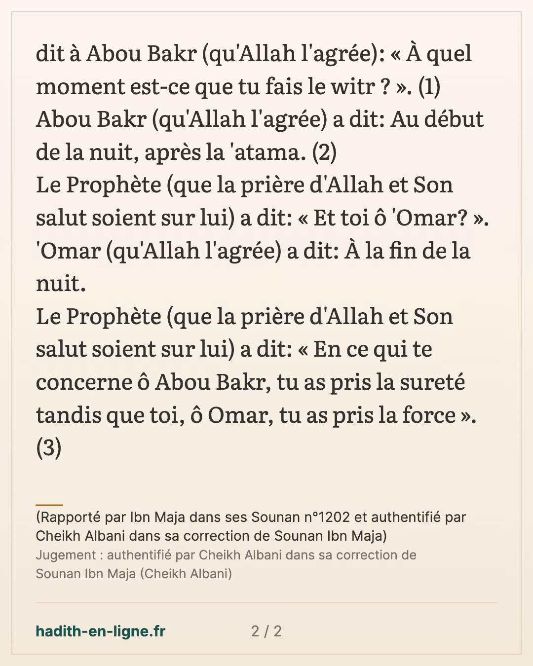 À quel moment est-ce que tu fais le witr ? — (Rapporté par Ibn Maja dans ses Sounan n°1202 et authentifié par Cheikh Albani dans sa correction de Sounan Ibn Maja) — carte 2 sur 2