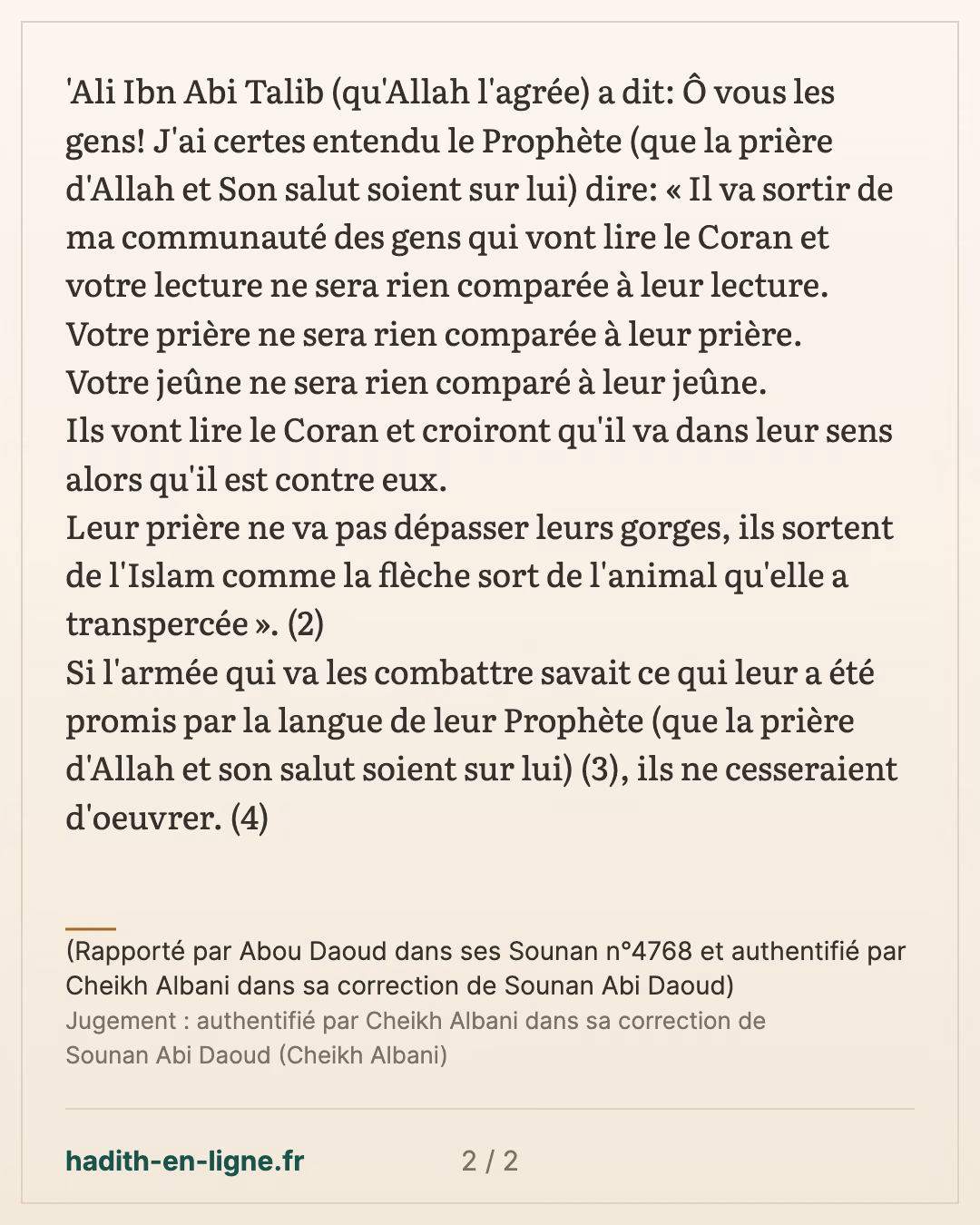 Ils sortent de l'Islam comme la flèche sort de l'animal qu'elle a transpercée — (Rapporté par Abou Daoud dans ses Sounan n°4768 et authentifié par Cheikh Albani dans sa correction de Sounan Abi Daoud) — carte 2 sur 2