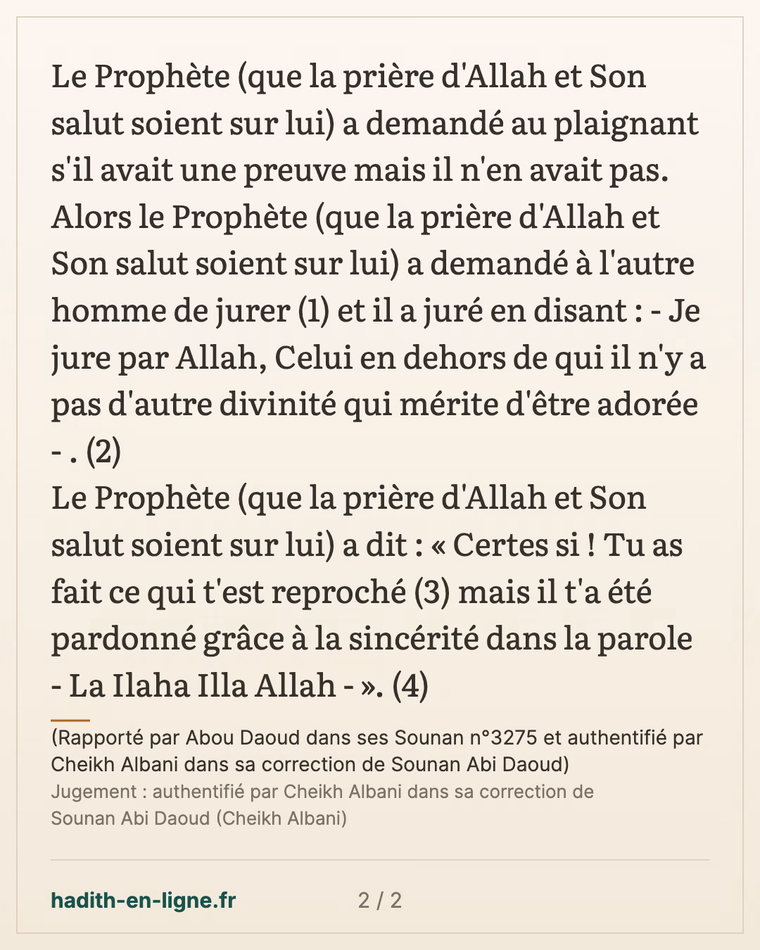 Il t'a été pardonné grâce à la sincérité... — (Rapporté par Abou Daoud dans ses Sounan n°3275 et authentifié par Cheikh Albani dans sa correction de Sounan Abi Daoud) — carte 2 sur 2
