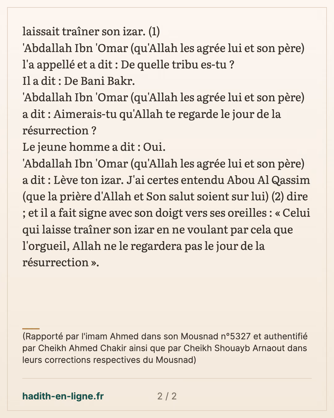 Aimerais-tu qu'Allah te regarde le jour de la résurrection ? — (Rapporté par l'imam Ahmed dans son Mousnad n°5327 et authentifié par Cheikh Ahmed Chakir ainsi que par Cheikh Shouayb Arnaout dans leurs corrections respectives du Mousnad) — carte 2 sur 2