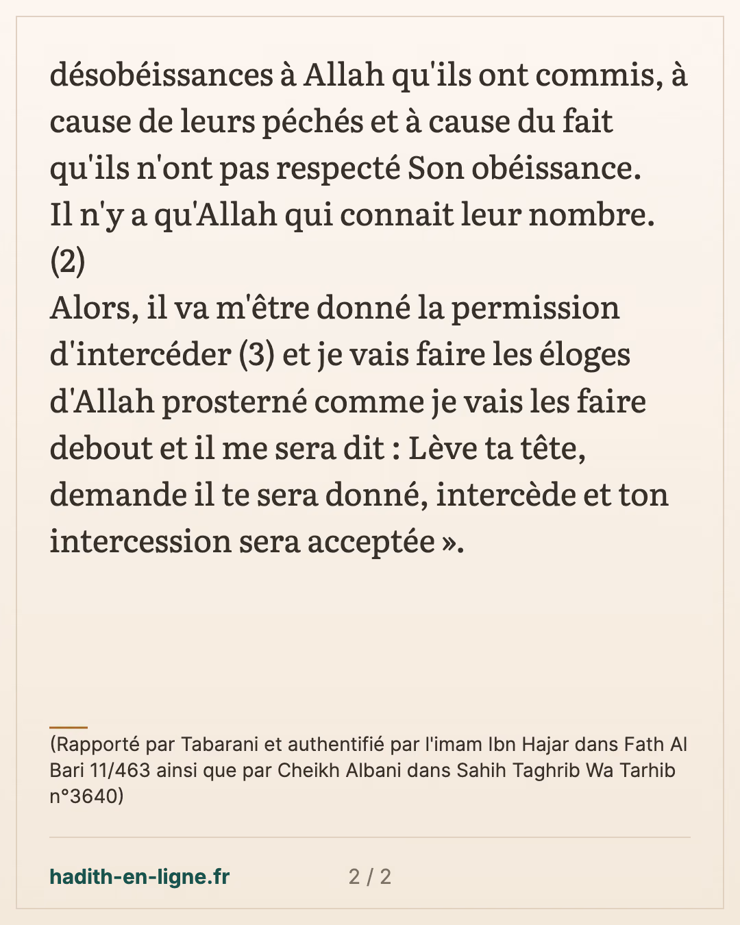 Il y a des gens de cette qibla qui vont entrer dans le feu — (Rapporté par Tabarani et authentifié par l'imam Ibn Hajar dans Fath Al Bari 11/463 ainsi que par Cheikh Albani dans Sahih Taghrib Wa Tarhib n°3640) — carte 2 sur 2