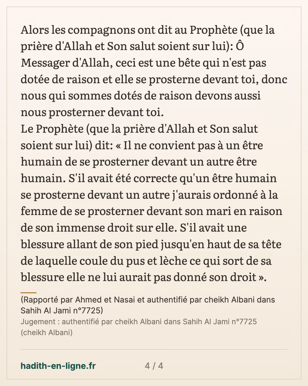Une famille de Médine avait un chameau sur lequel ils chargeaient de l'eau — (Rapporté par Ahmed et Nasai et authentifié par cheikh Albani dans Sahih Al Jami n°7725) — carte 4 sur 4