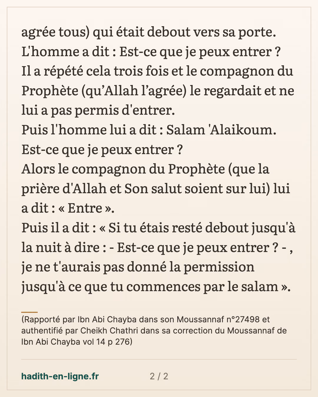 L'importance de passer la salam avant de demander la permission d'entrer chez quelqu'un — (Rapporté par Ibn Abi Chayba dans son Moussannaf n°27498 et authentifié par Cheikh Chathri dans sa correction du Moussannaf de Ibn Abi Chayba vol 14 p 276) — carte 2 sur 2