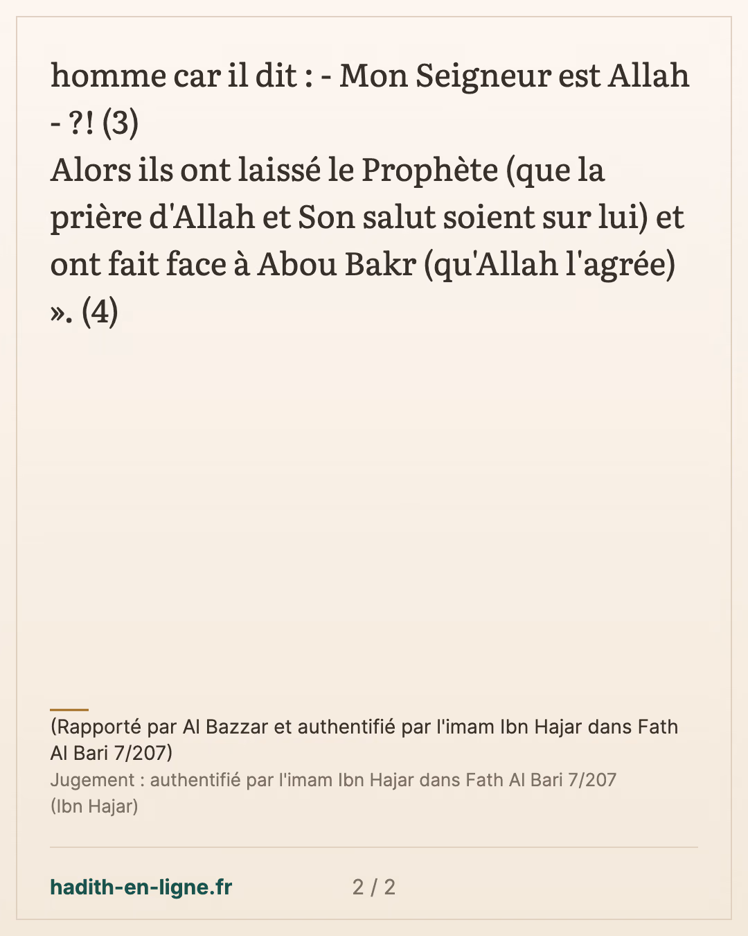 Allez-vous tuer un homme car il dit : - Mon Seigneur est Allah - ?! — (Rapporté par Al Bazzar et authentifié par l'imam Ibn Hajar dans Fath Al Bari 7/207) — carte 2 sur 2